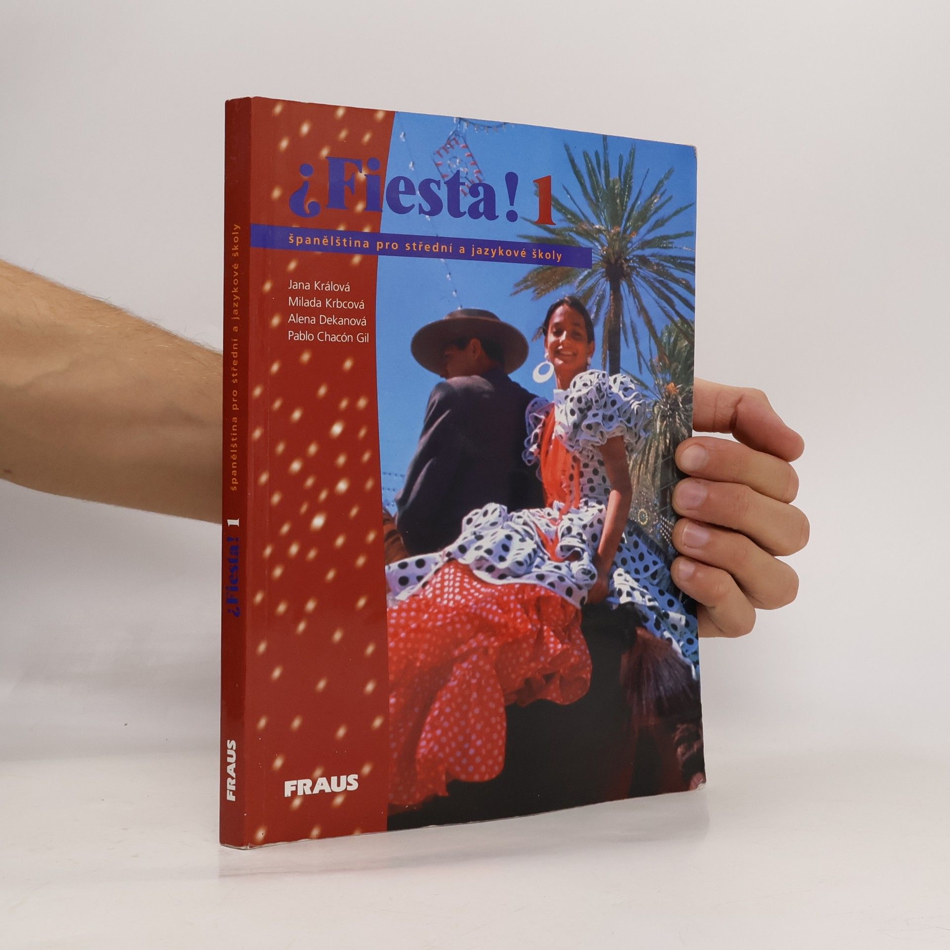 Jana Králová-Kullová Fiesta! 1. Španělština pro střední a jazykové školy