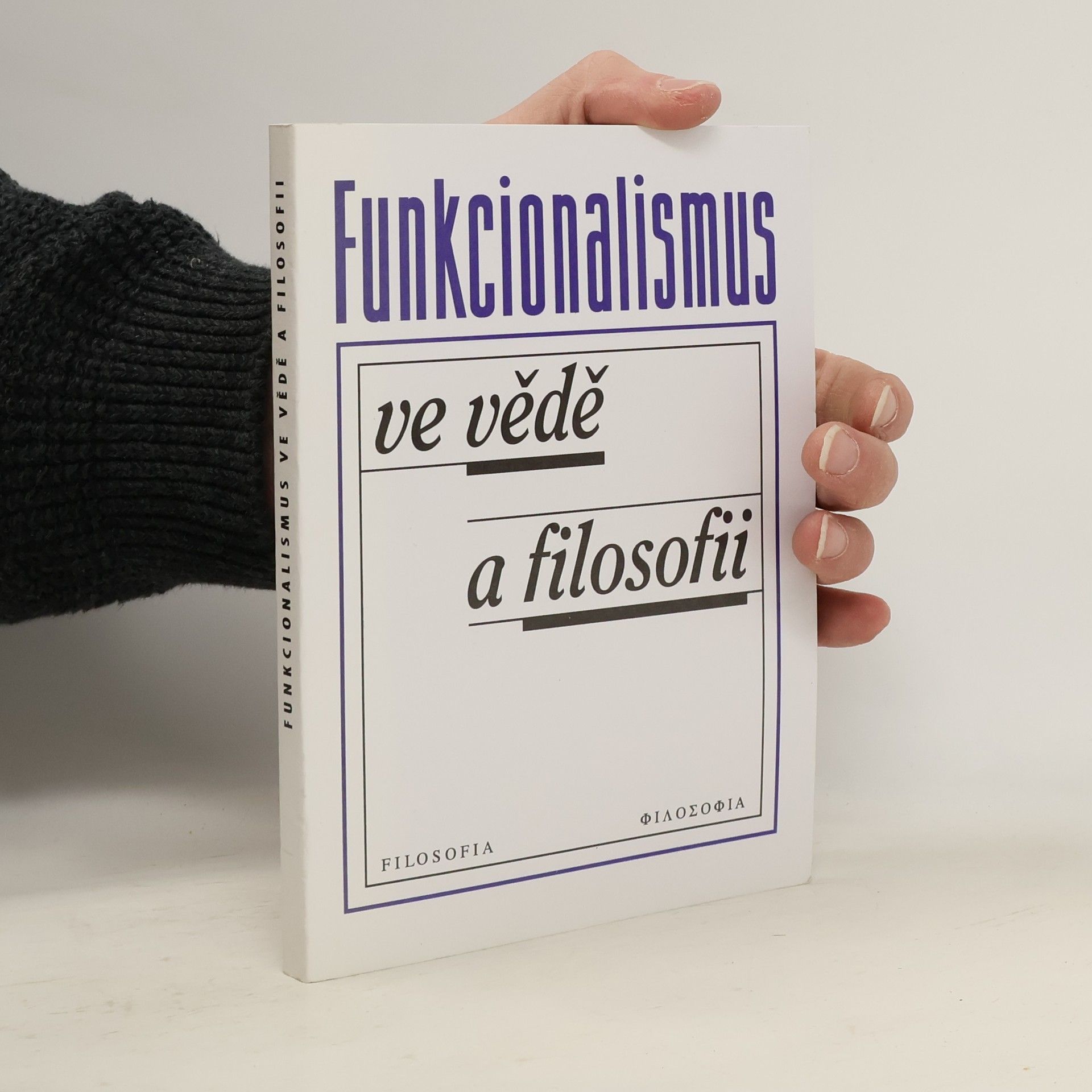 Jiří Nosek Funkcionalismus ve vědě a filosofii