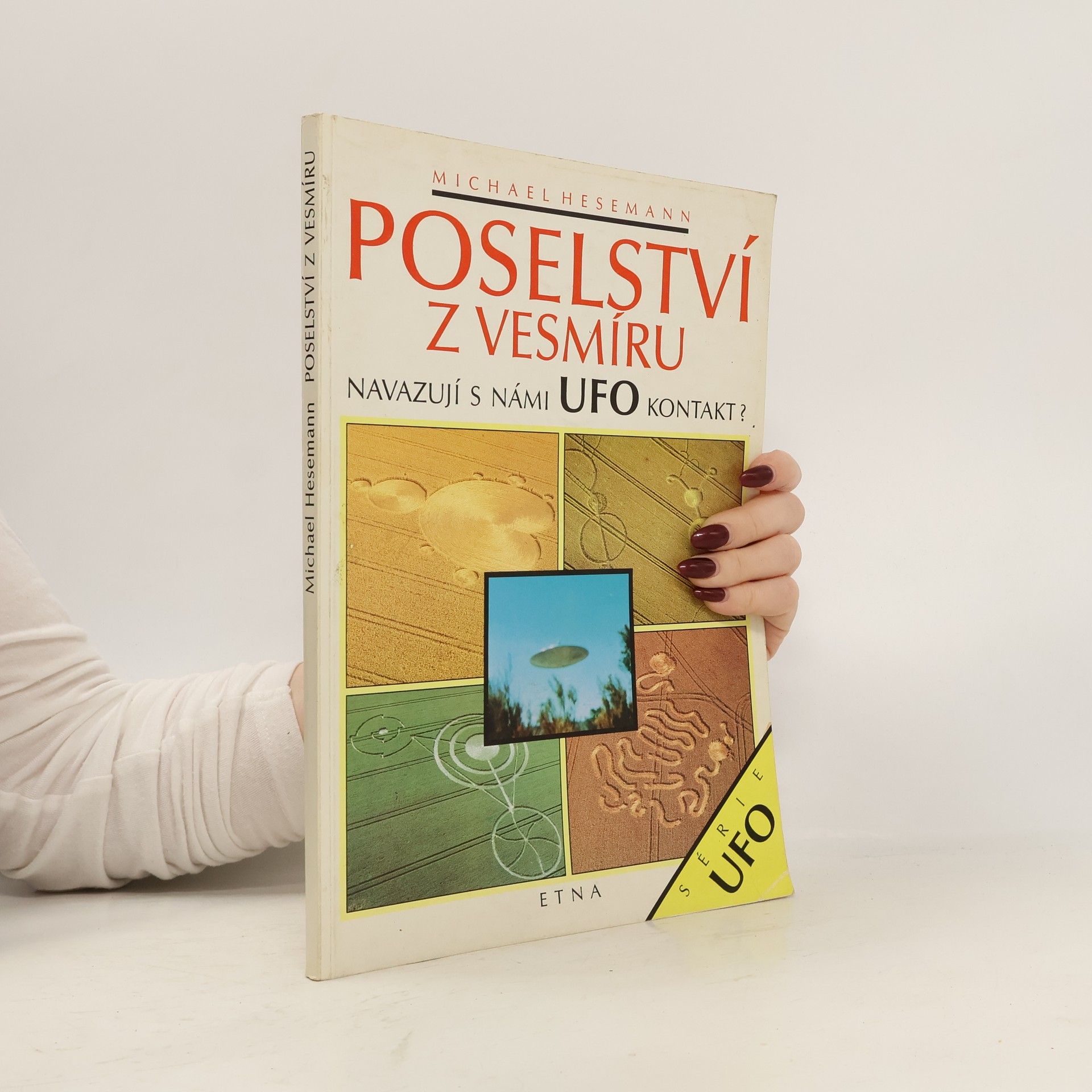 Michael Hesemann Poselství z vesmíru. Navazují s námi UFO kontakt?