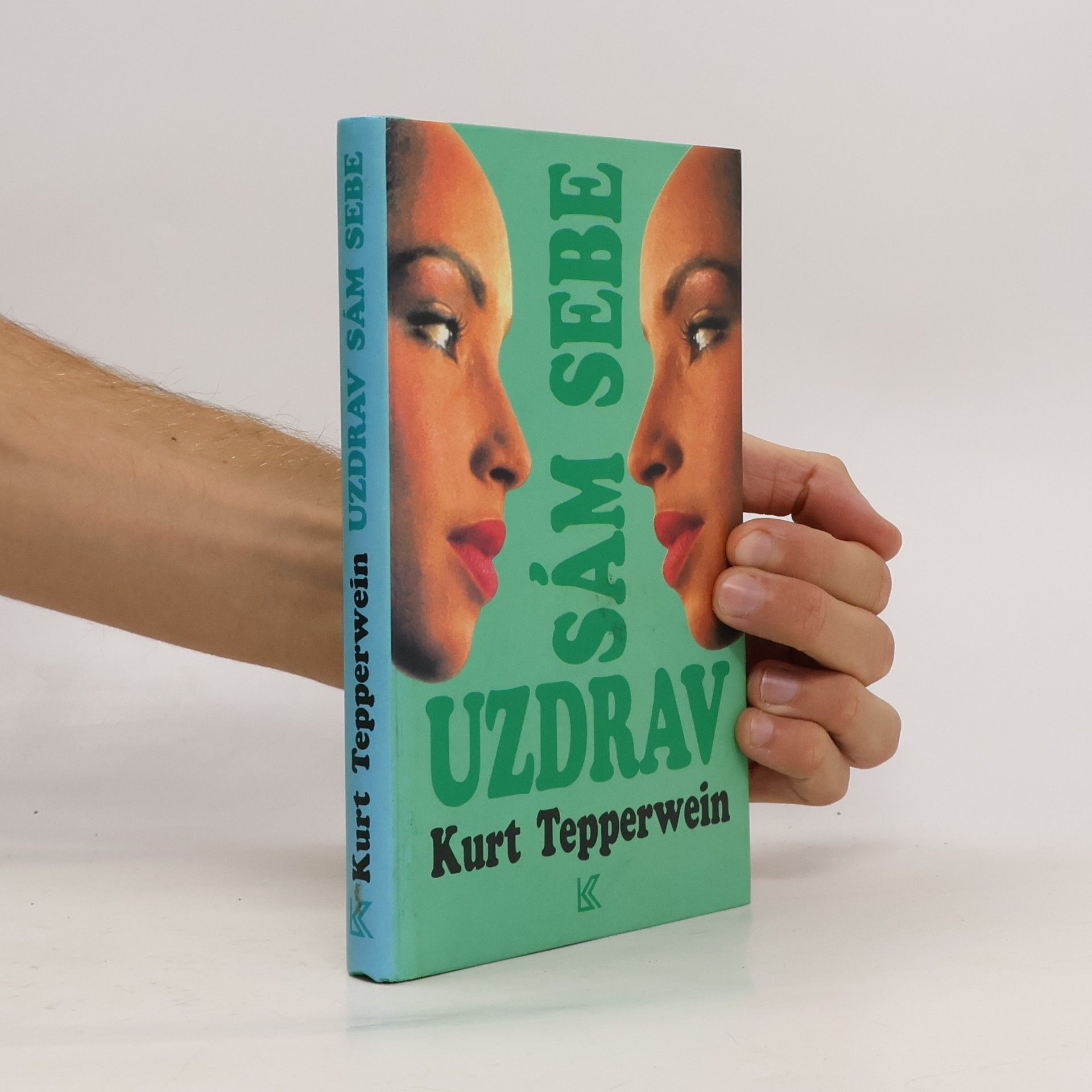 Kurt Tepperwein Uzdrav sám sebe