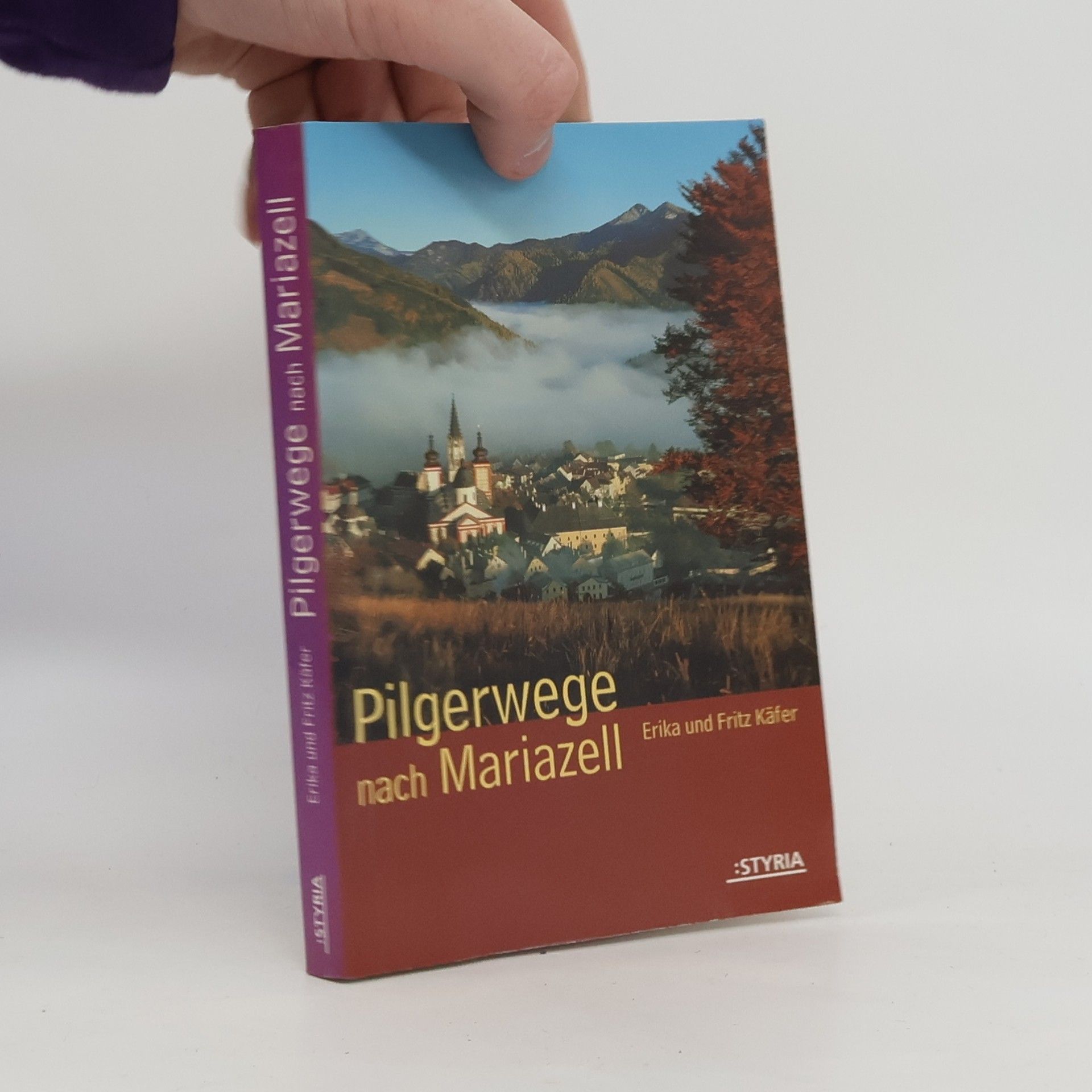 Erika Käfer Pilgerwege nach Mariazell