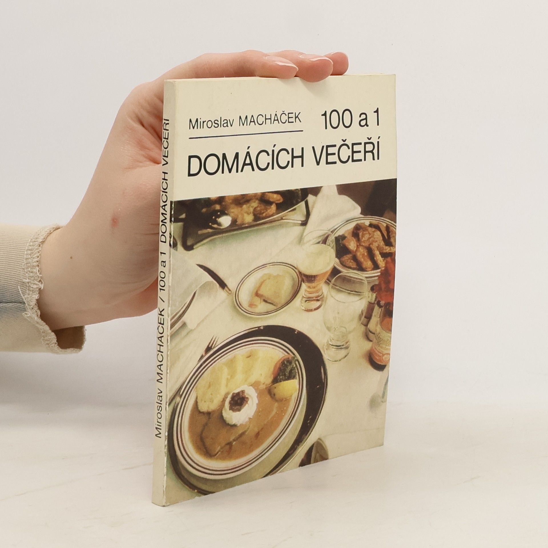 Miroslav Macháček 100 a 1 domácích večeří