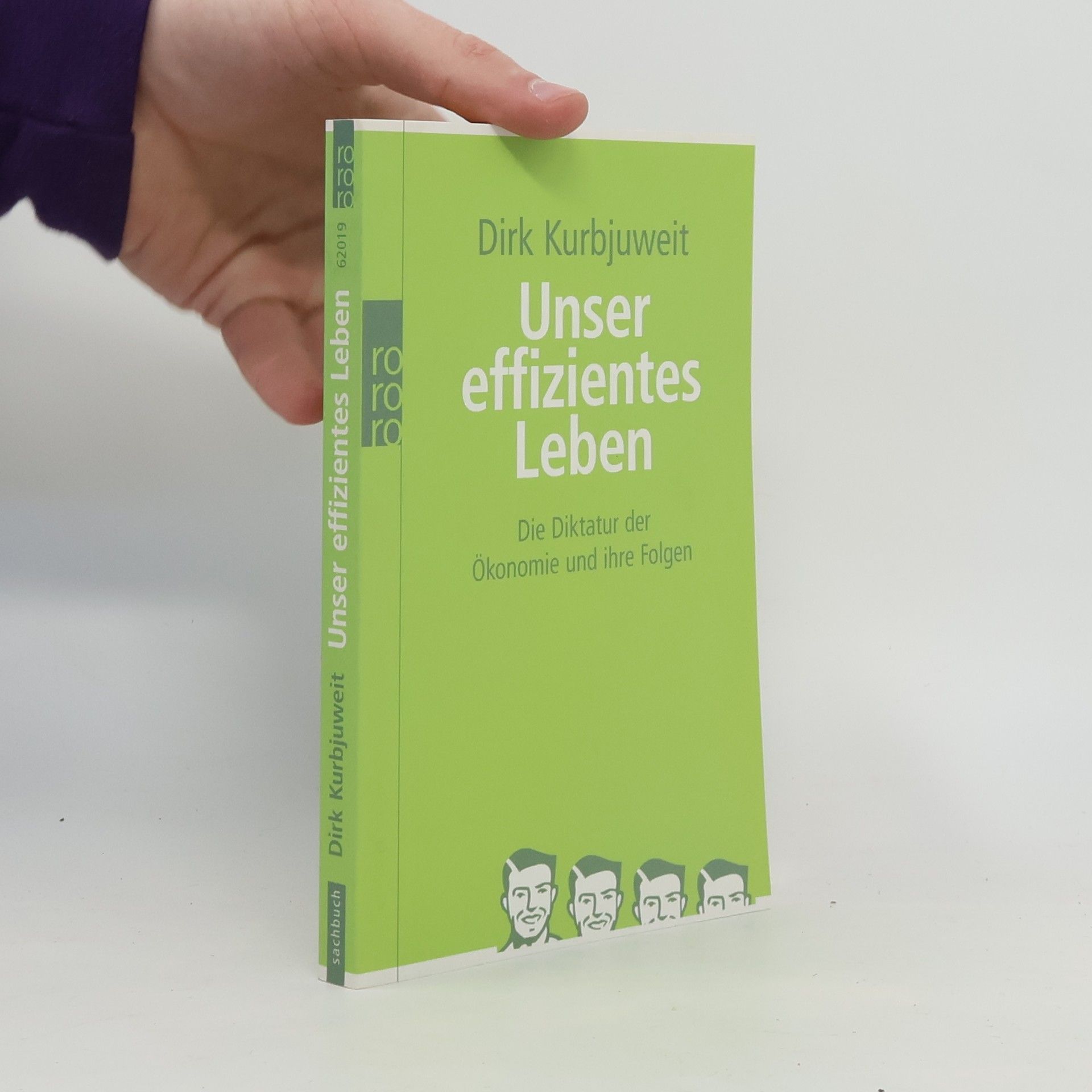 Dirk Kurbjuweit Unser effizientes Leben