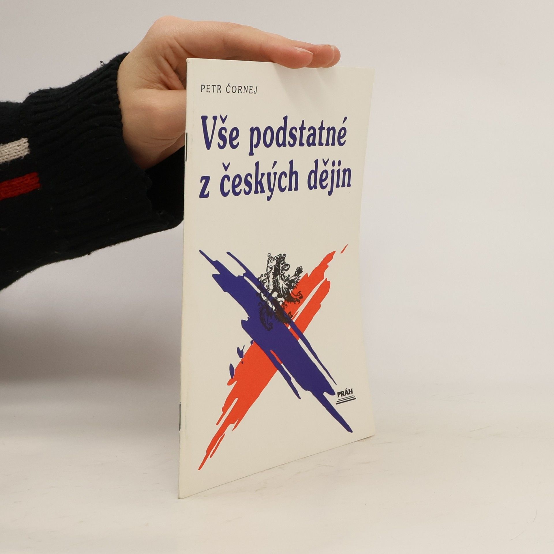 Petr Čornej Vše podstatné z českých dějin