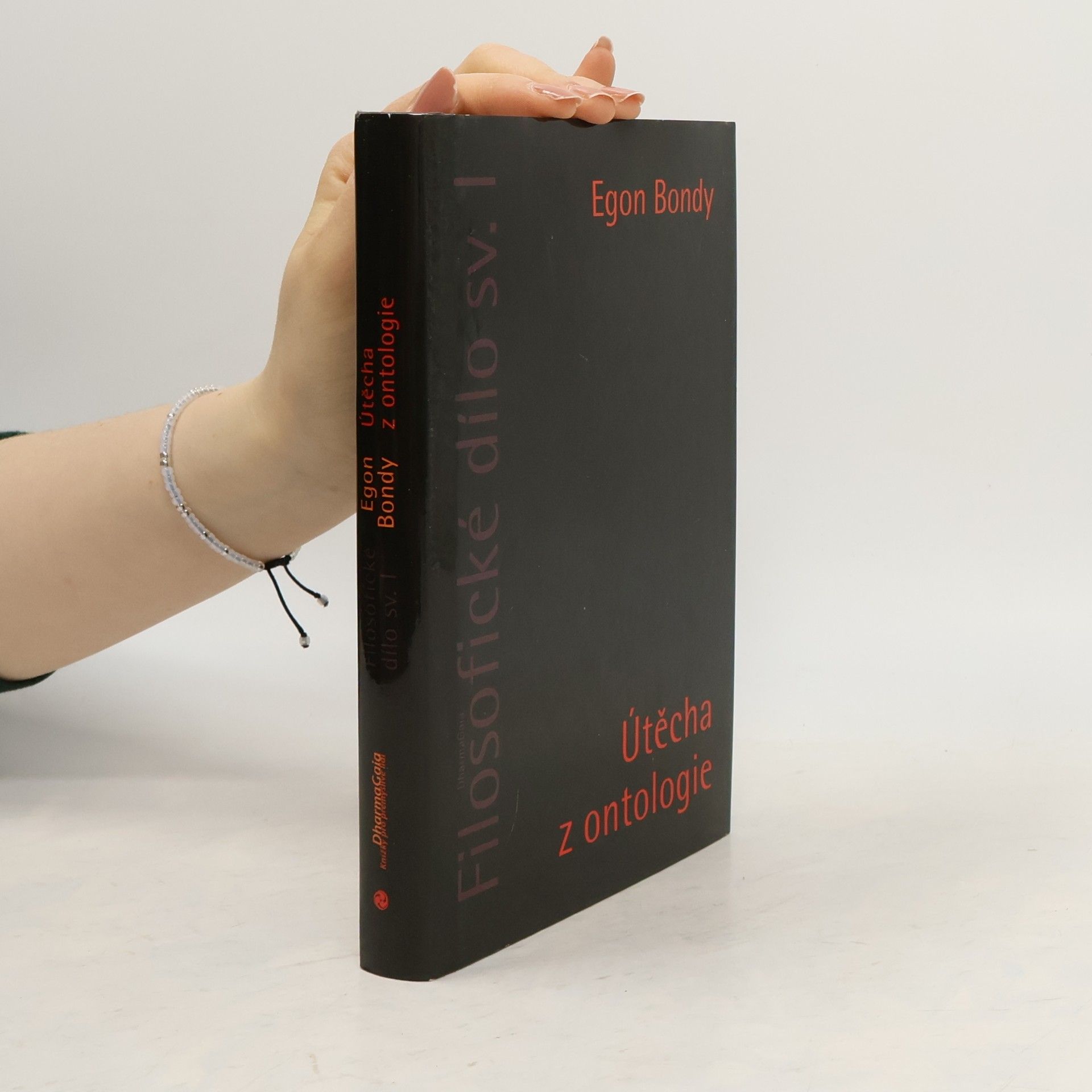 Egon Bondy Filosofické dílo. Sv. I, Útěcha z ontologie