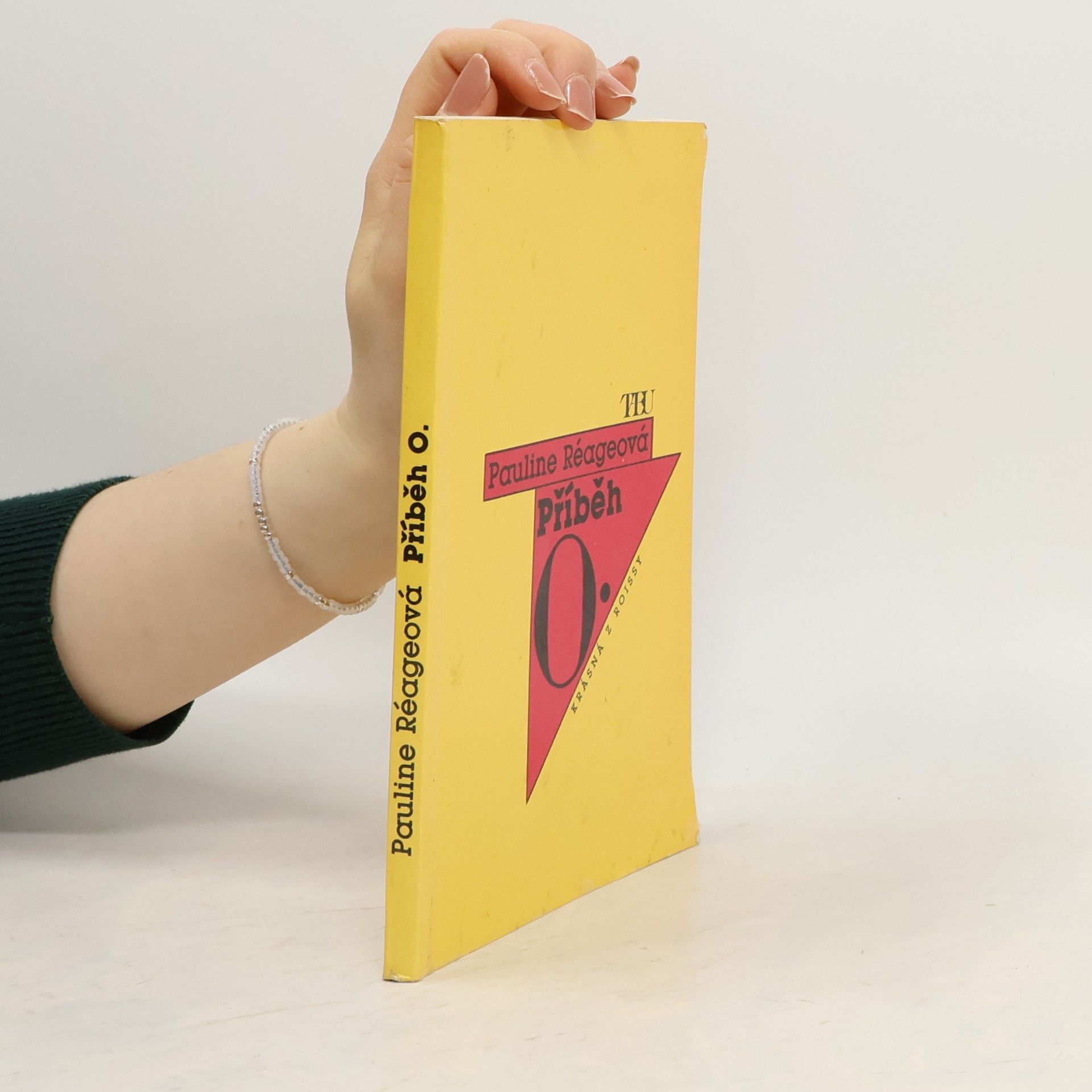 Pauline Réage Příběh O. Krásná z Roissy