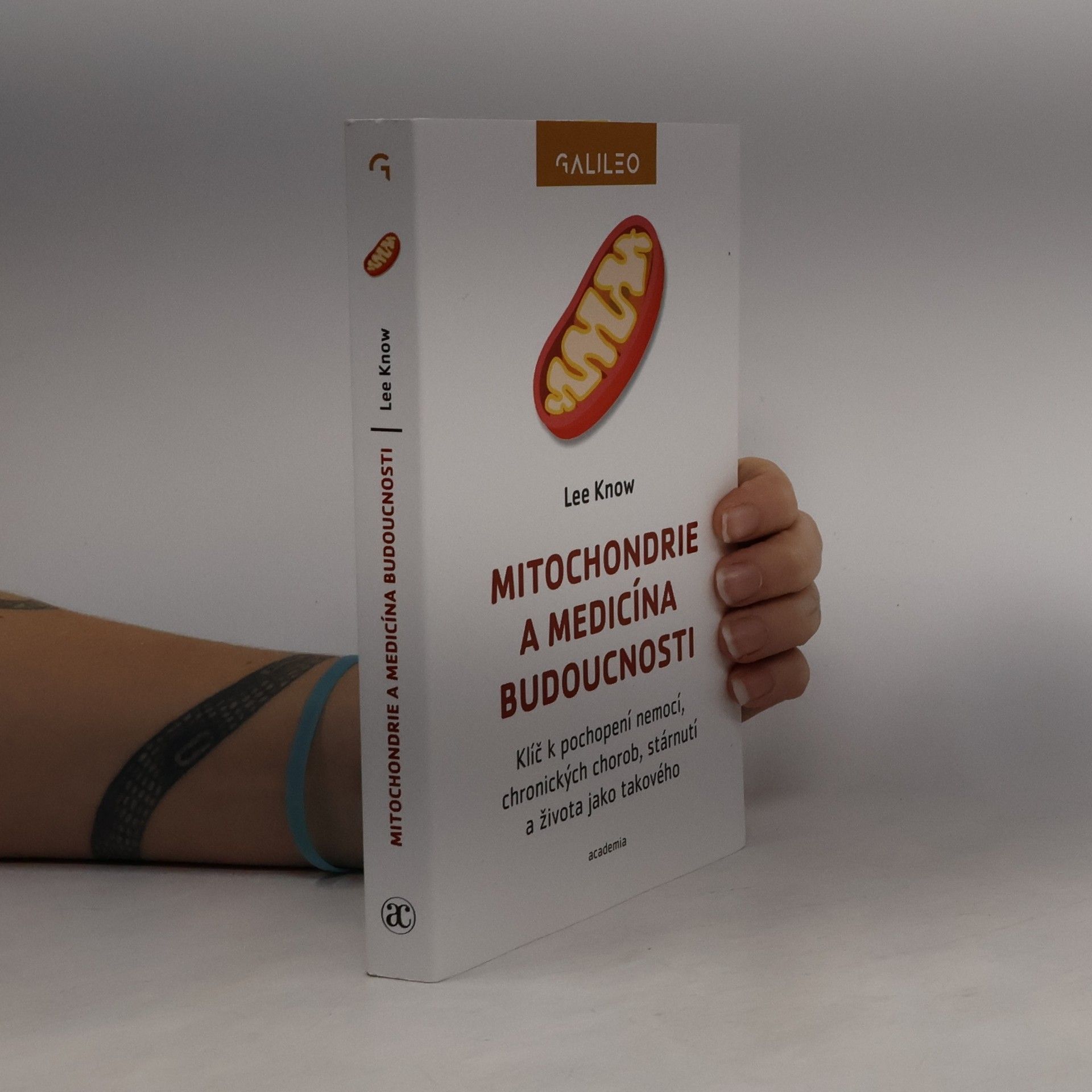 Mitochondrie a medicína budoucnosti. Klíč k pochopení nemocí, chronických chorob, stárnutí a života jako takového