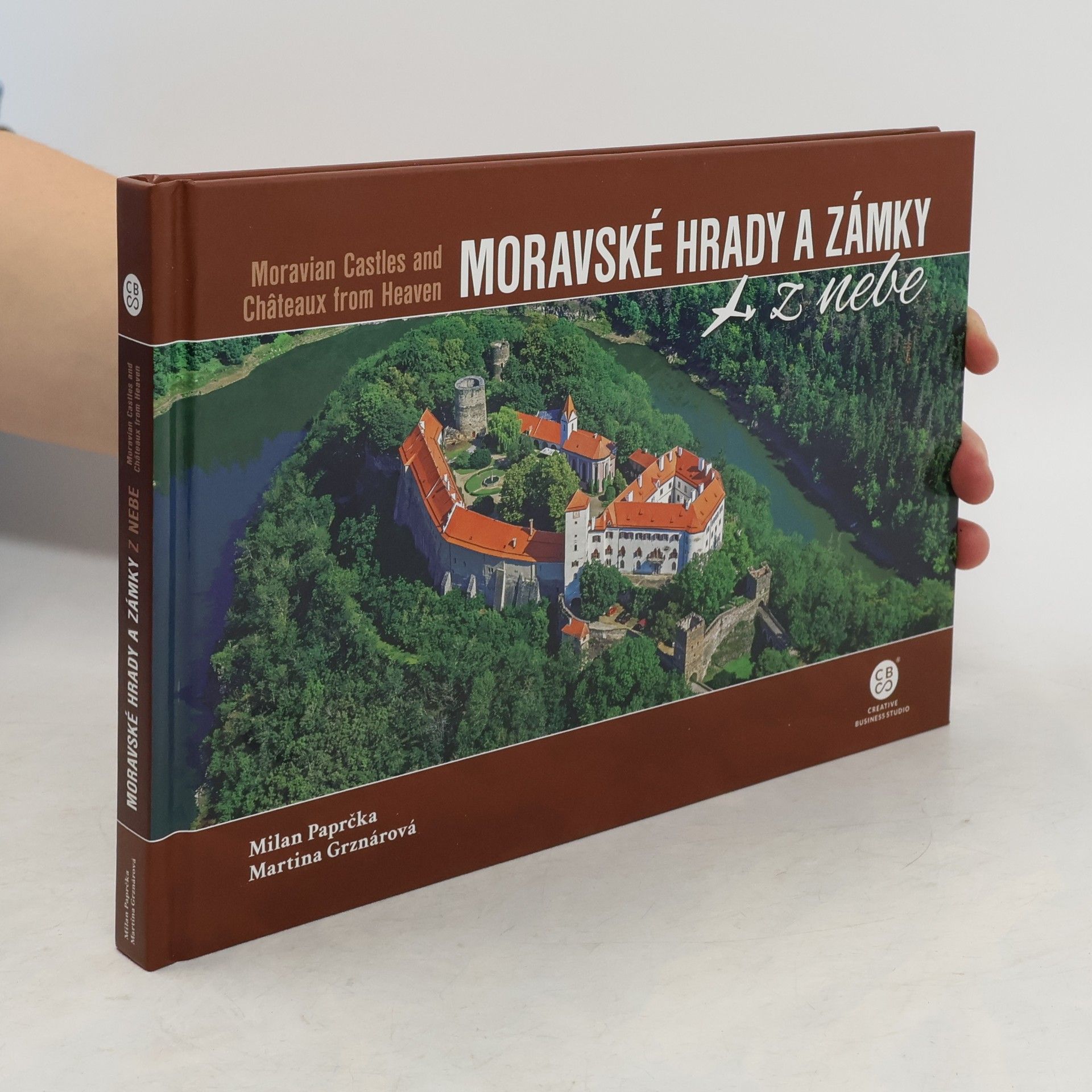 Milan Paprčka Moravské hrady a zámky z nebe = Moravian castles and châteaux from heaven