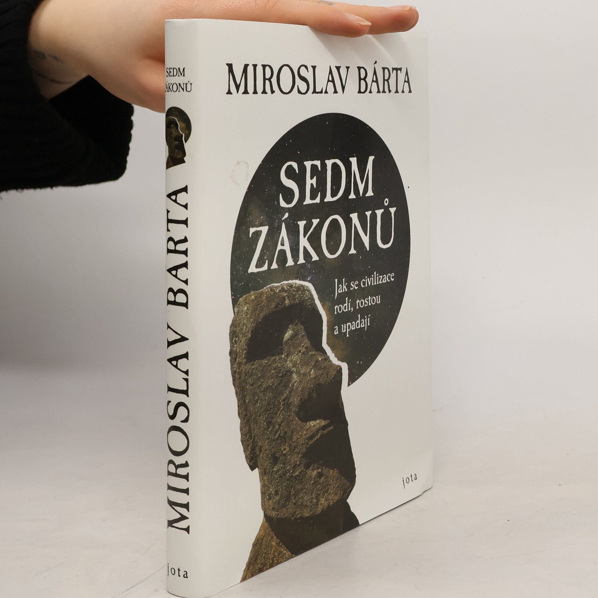 Miroslav Bárta Sedm zákonů: Jak civilizace vznikají, dosahují vrcholu a upadají