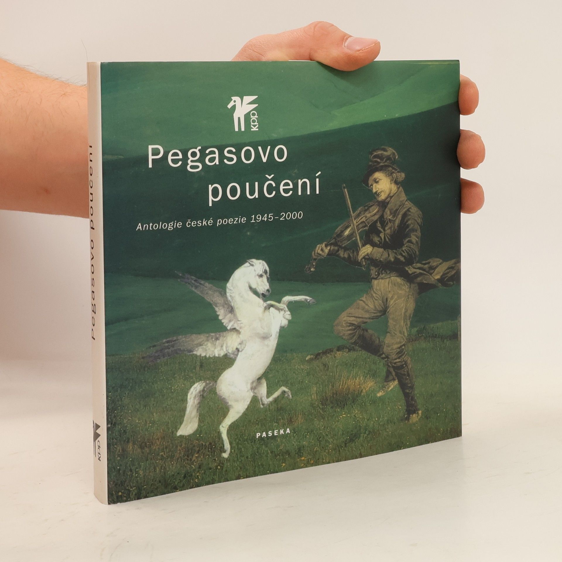 Petr A. Bílek Pegasovo poučení : antologie české poezie 1945-2000