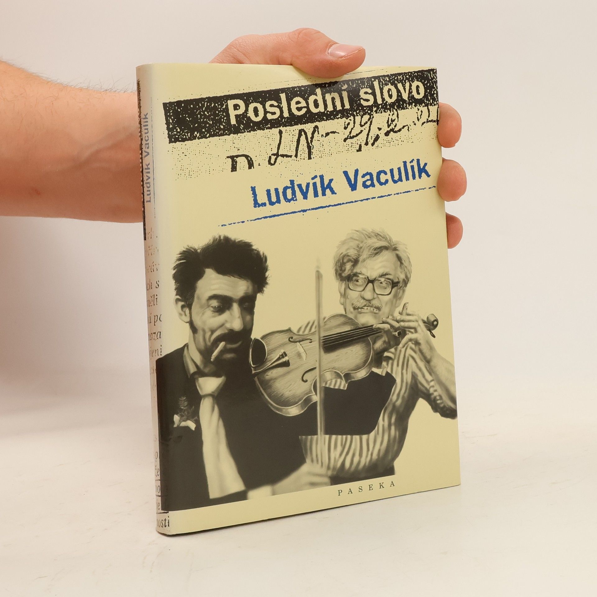 Ludvík Vaculík Poslední slovo : výbor fejetonů z Lidových novin (1989-2001)
