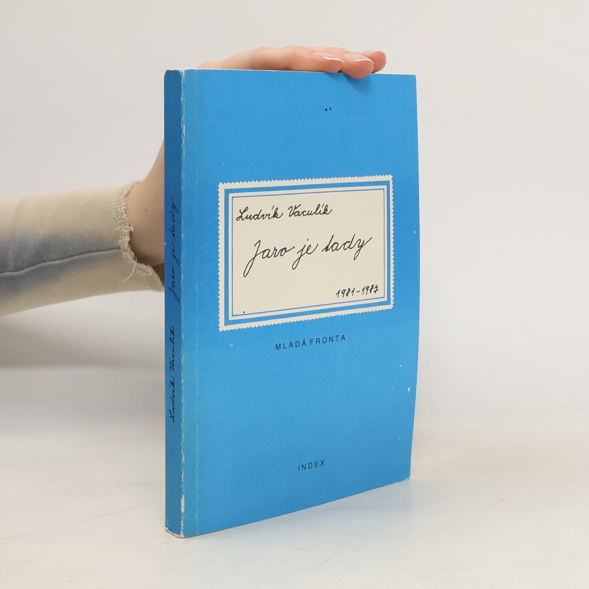 Ludvík Vaculík Jaro je tady 1981 - 1987