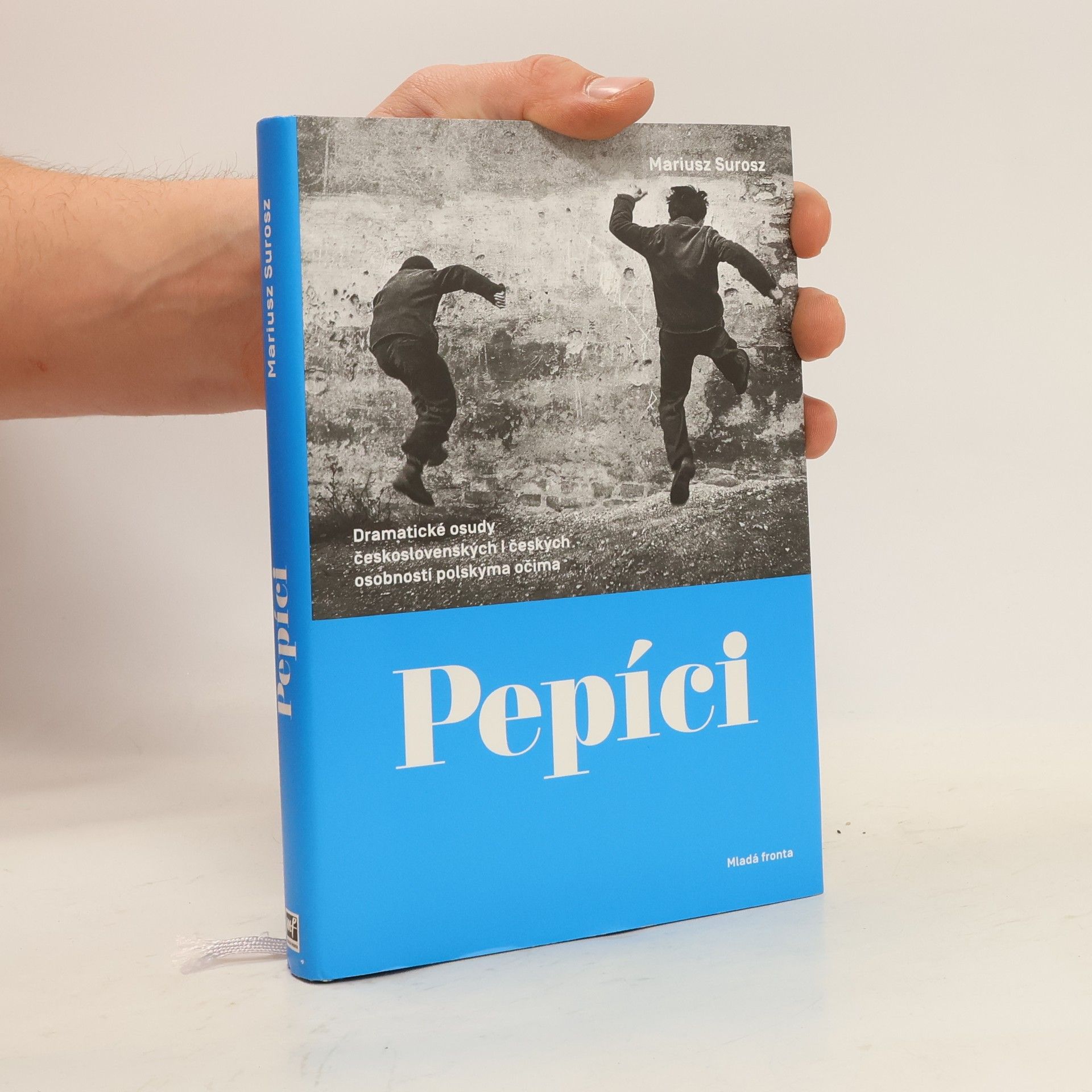 Mariusz Surosz Pepíci : dramatické české století