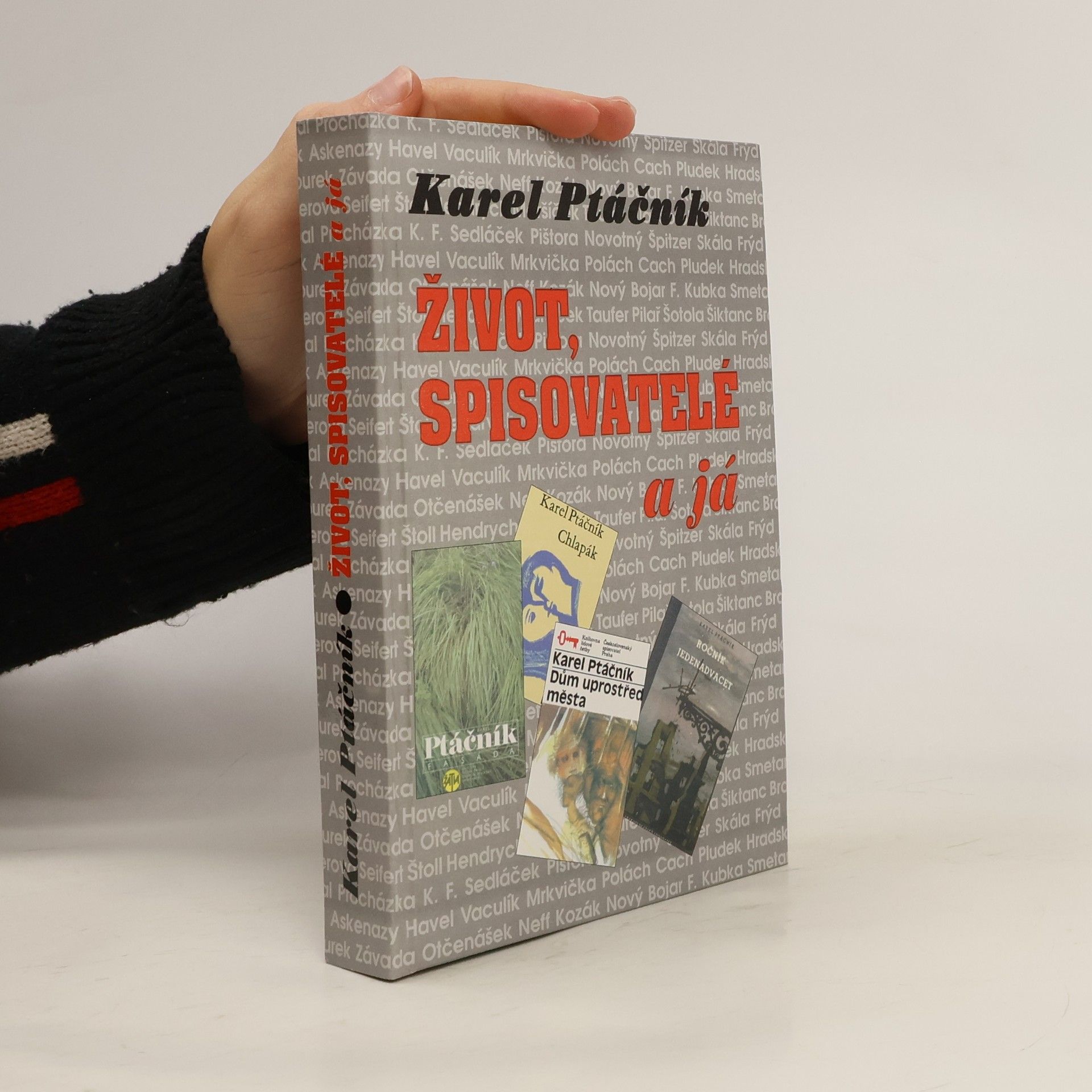 Karel Ptáčník Život, spisovatelé a já