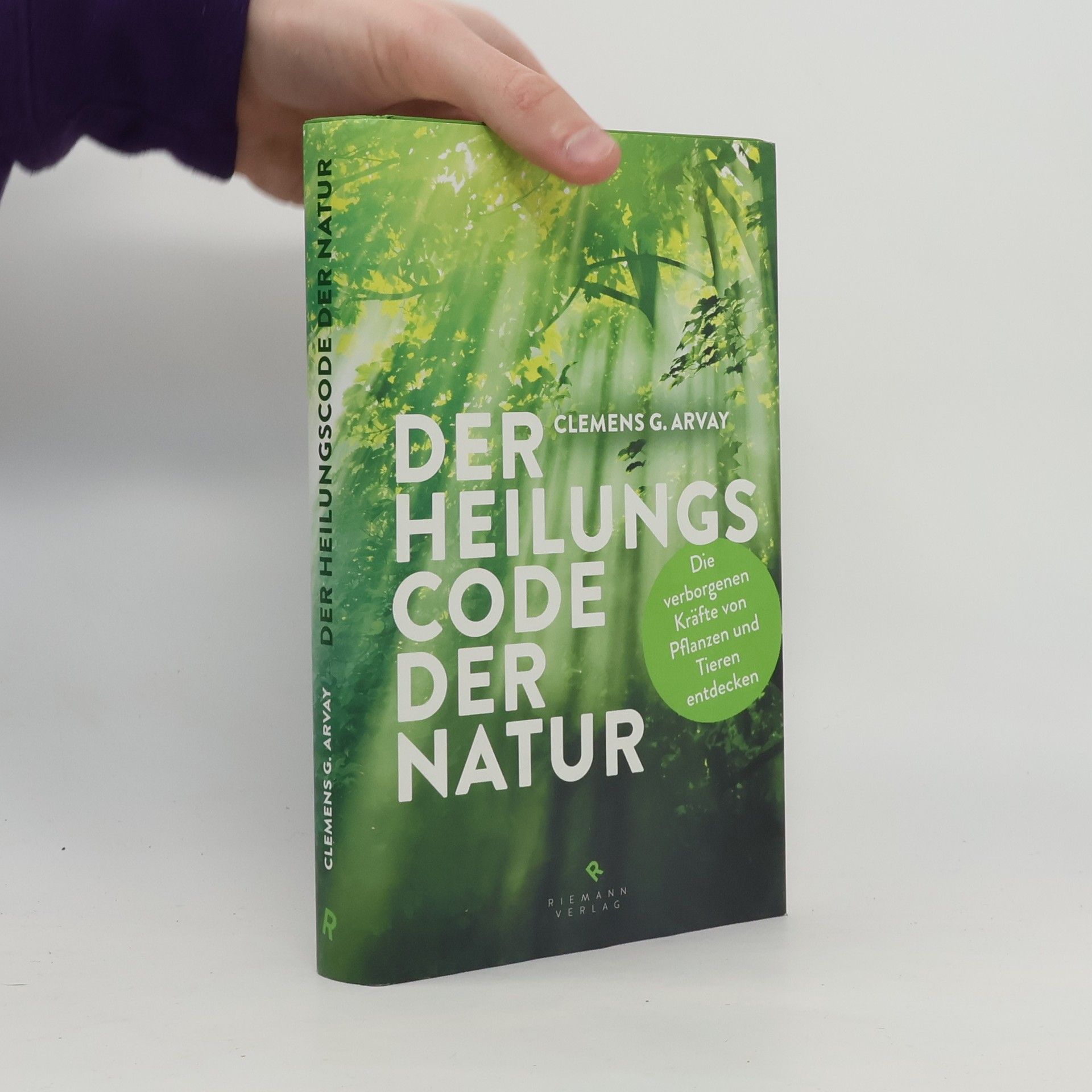 Clemens G. Arvay Der Heilungscode der Natur