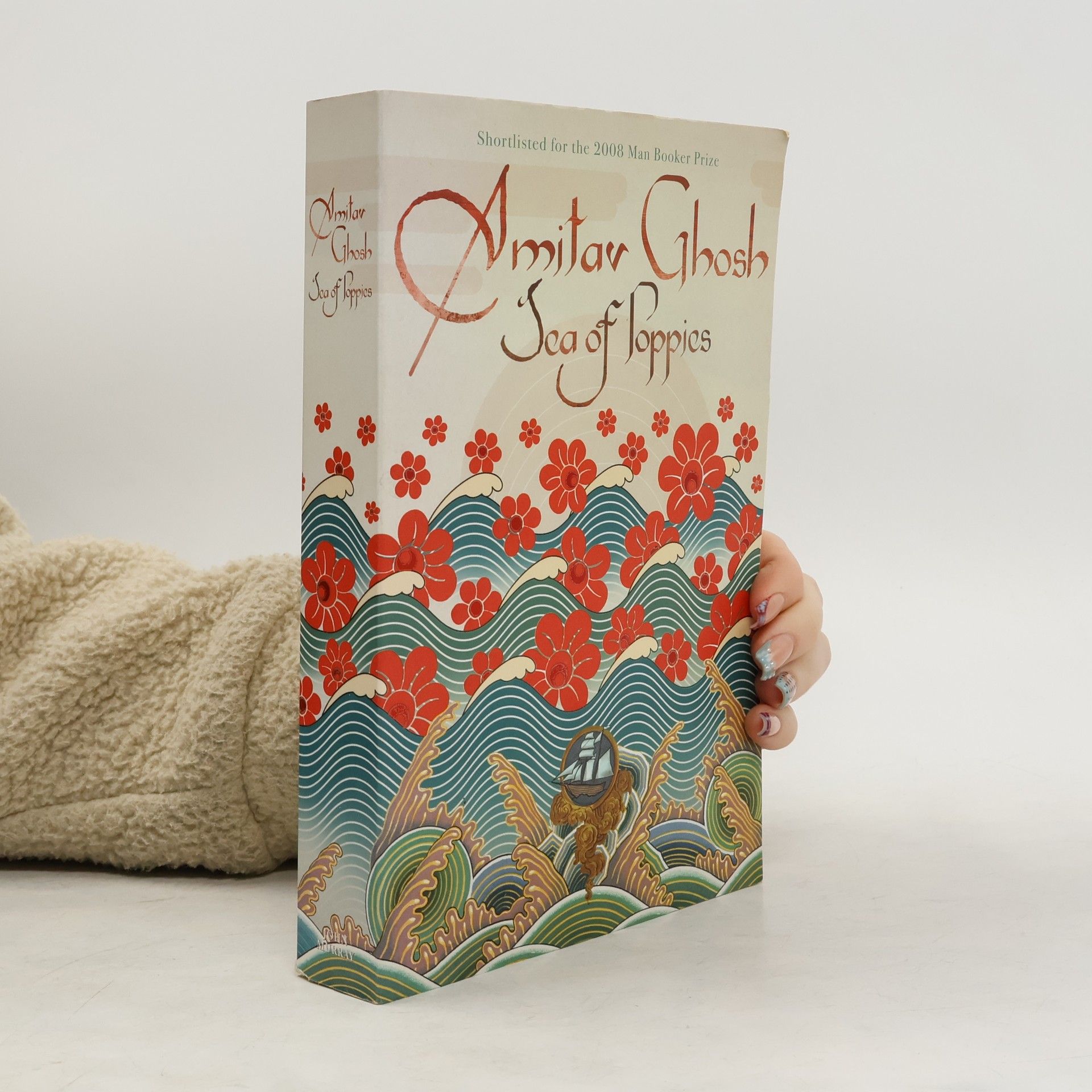 Amitav Ghosh Sea of Poppies