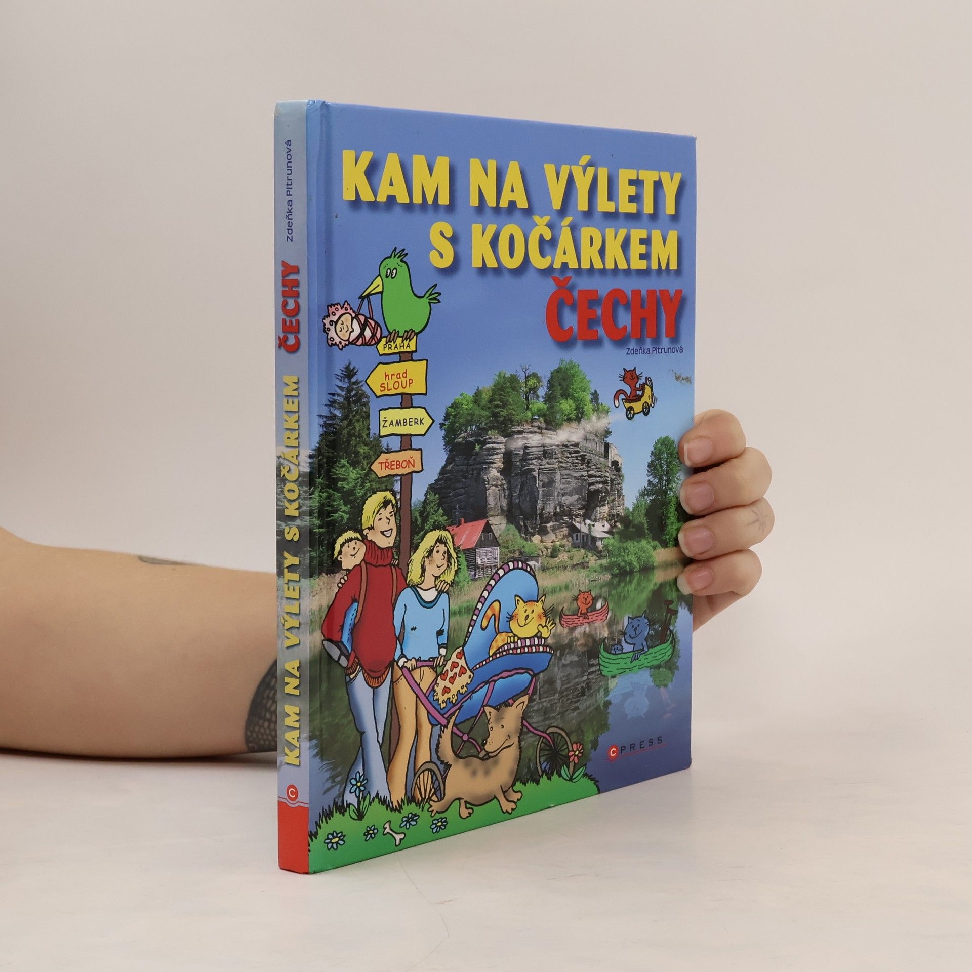 Zdeňka Pitrunová Kam na výlety s kočárkem : Čechy
