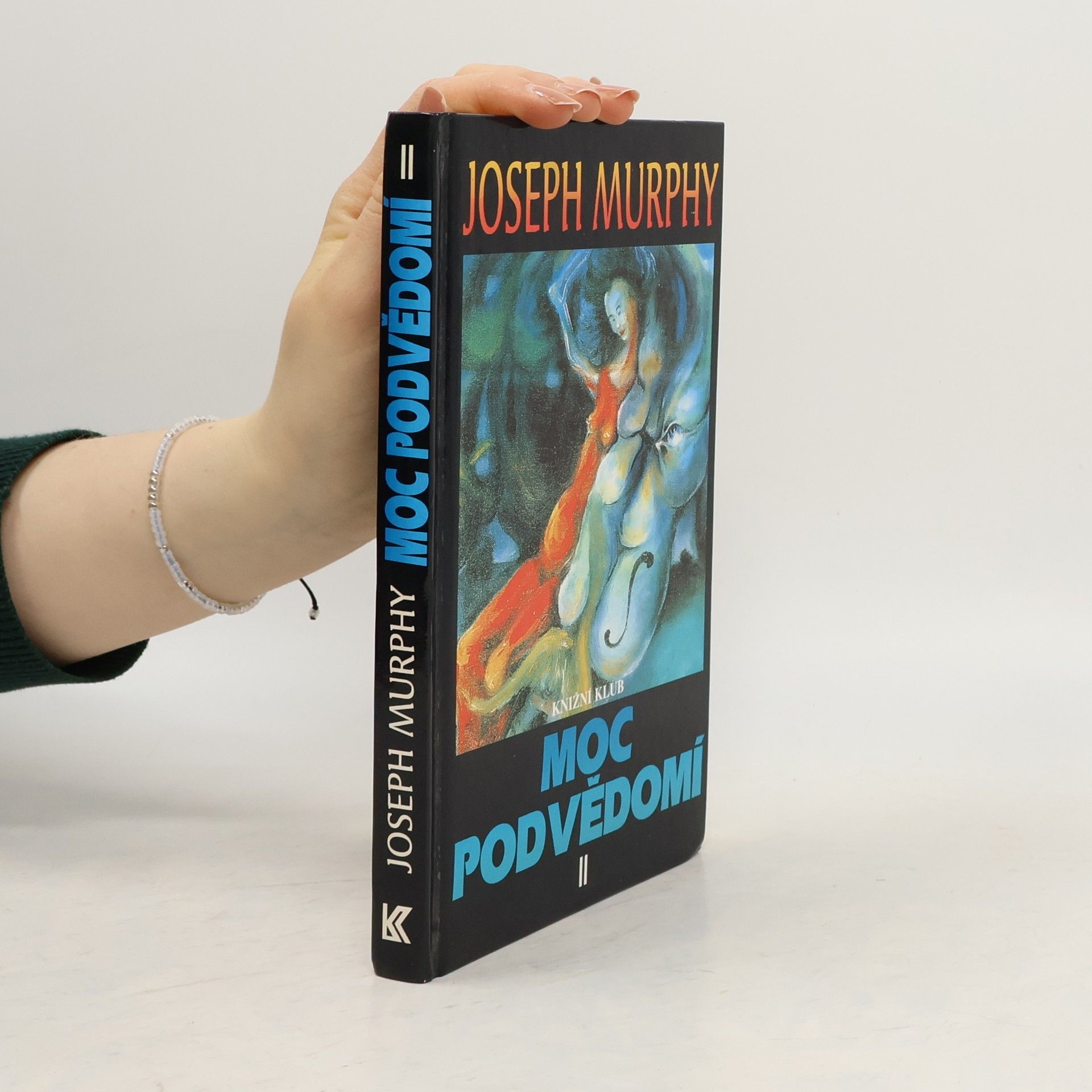 Joseph Murphy Moc podvědomí II