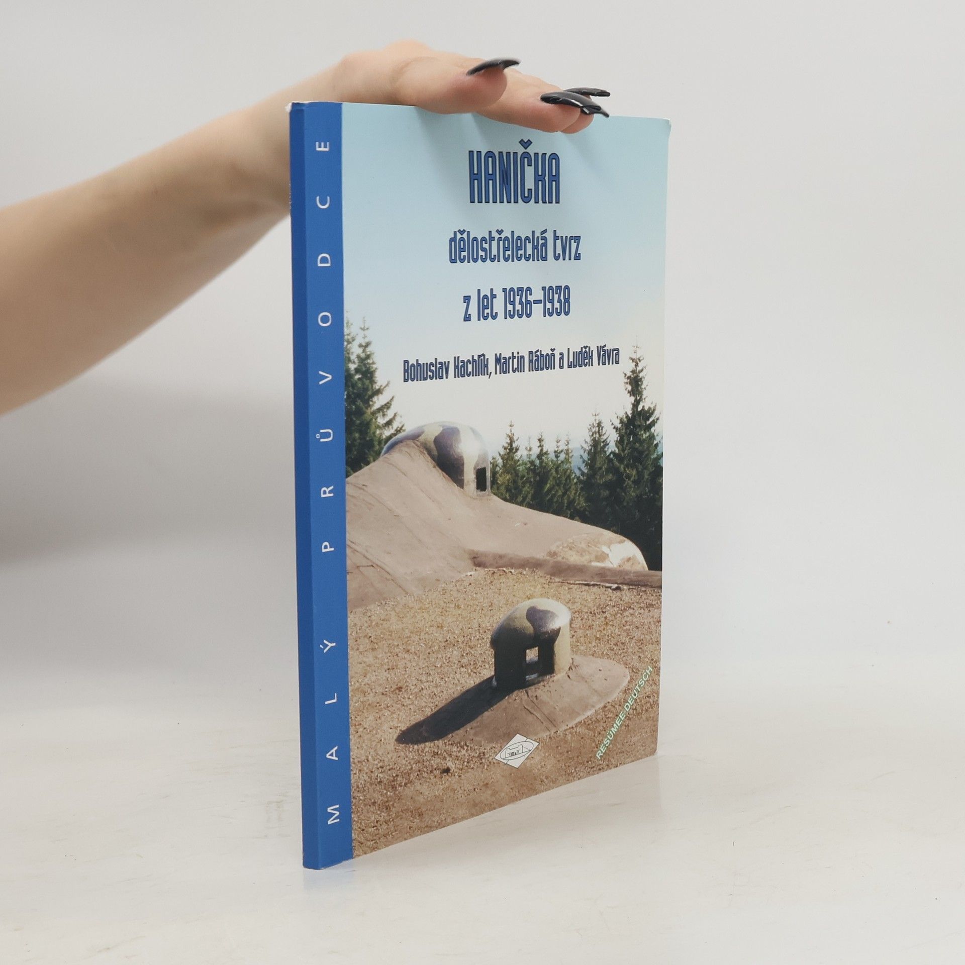 Martin Ráboň Hanička - dělostřelecká tvrz z let 1936-38