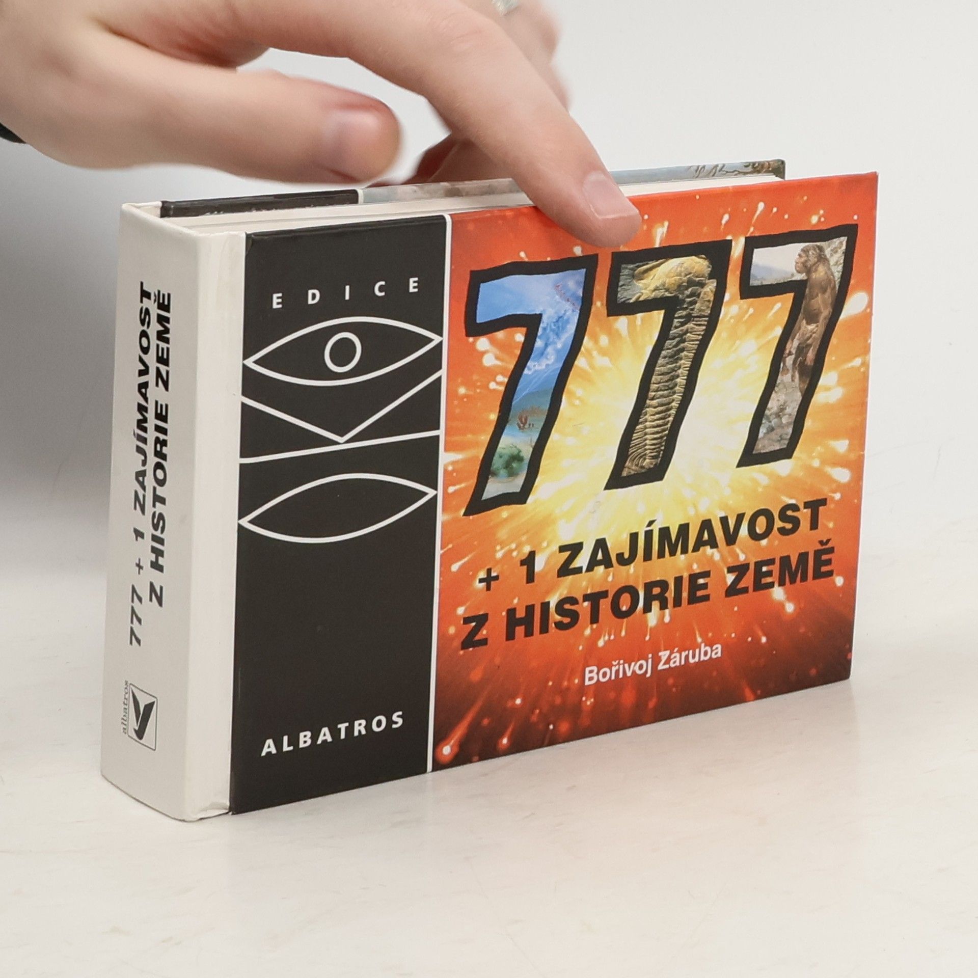 Bořivoj Záruba 777+1 zajímavost z historie Země : neobvyklá encyklopedie, aneb, Vzhůru do minulosti