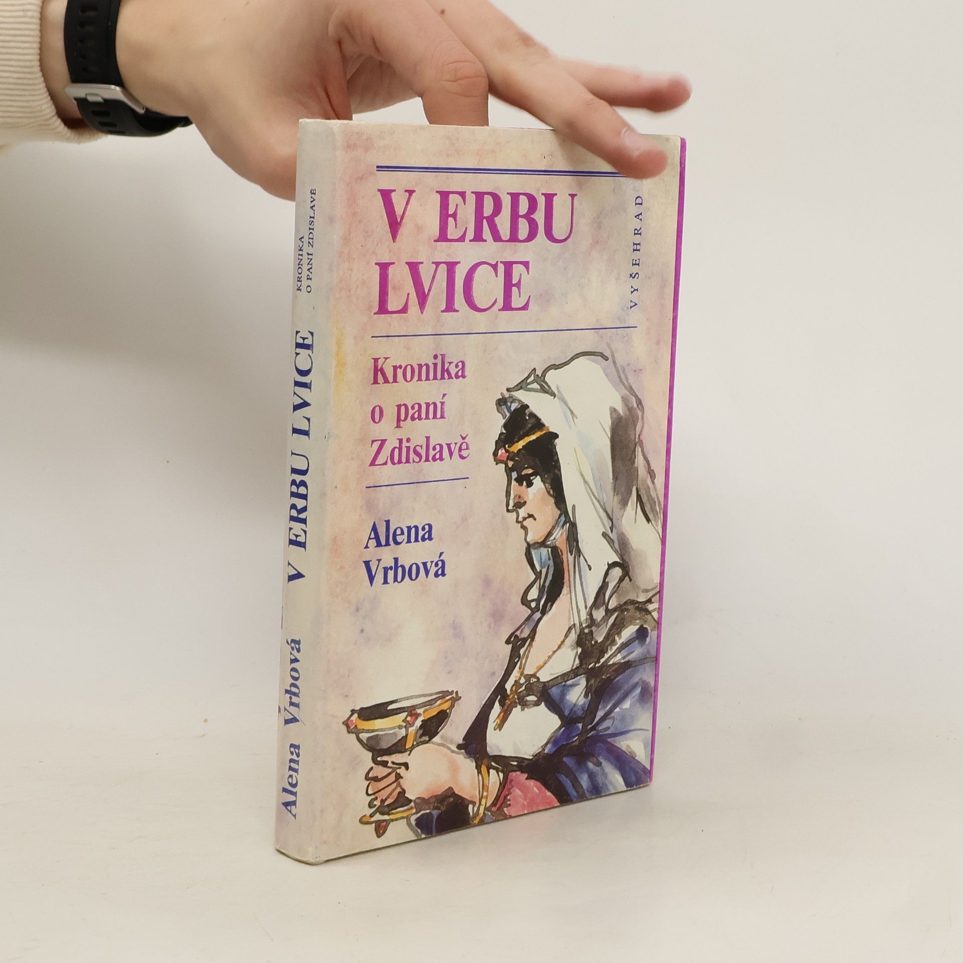 Alena Vrbová V erbu lvice. Kronika o paní Zdislavě