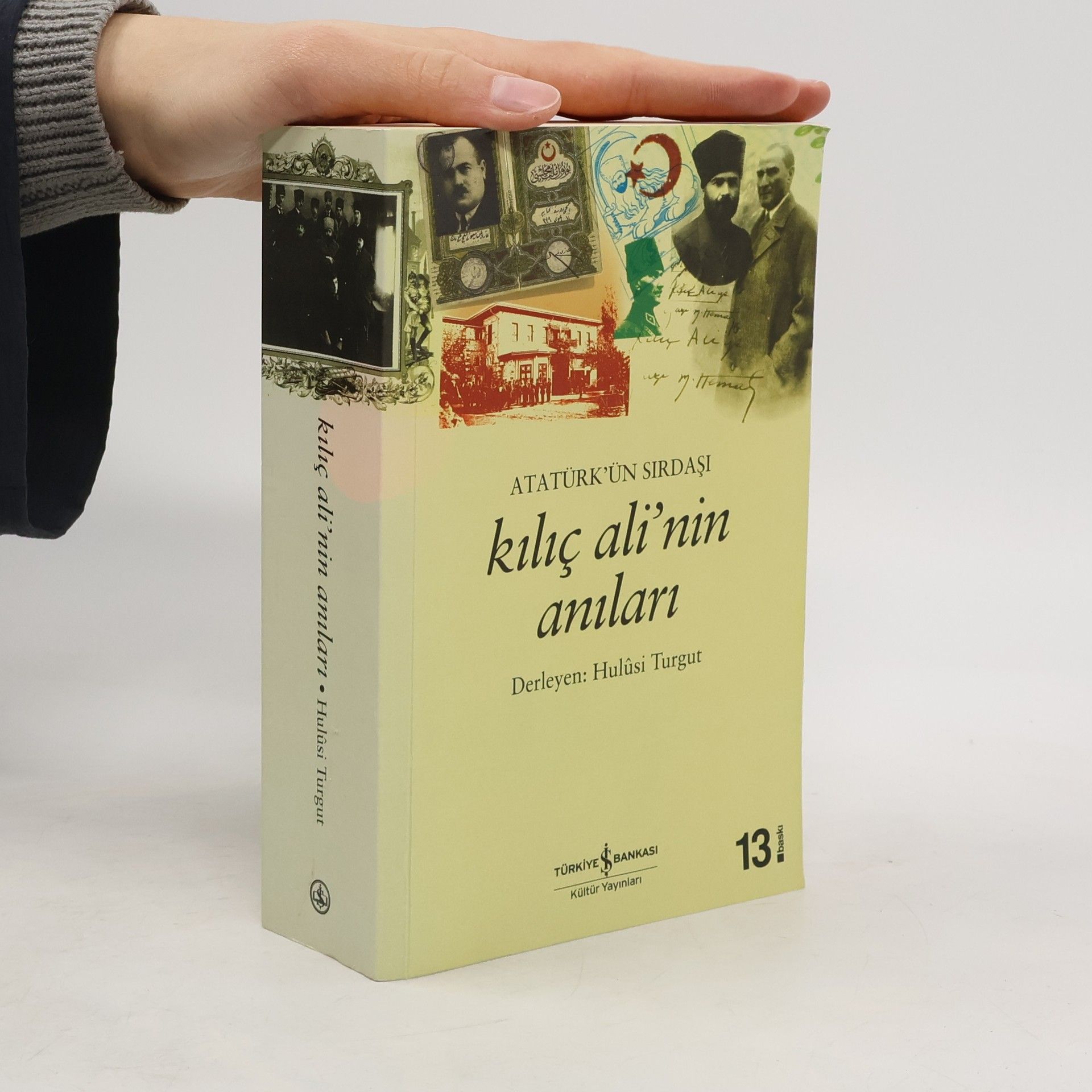 Ali Kılıç Atatürk'ün Sırdaşı Kılıç Ali'nin Anıları