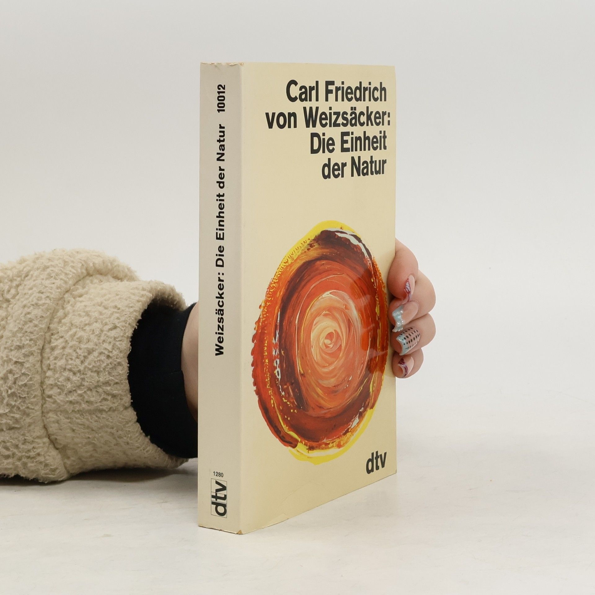 Carl Friedrich von Weizsäcker Die Einheit der Natur