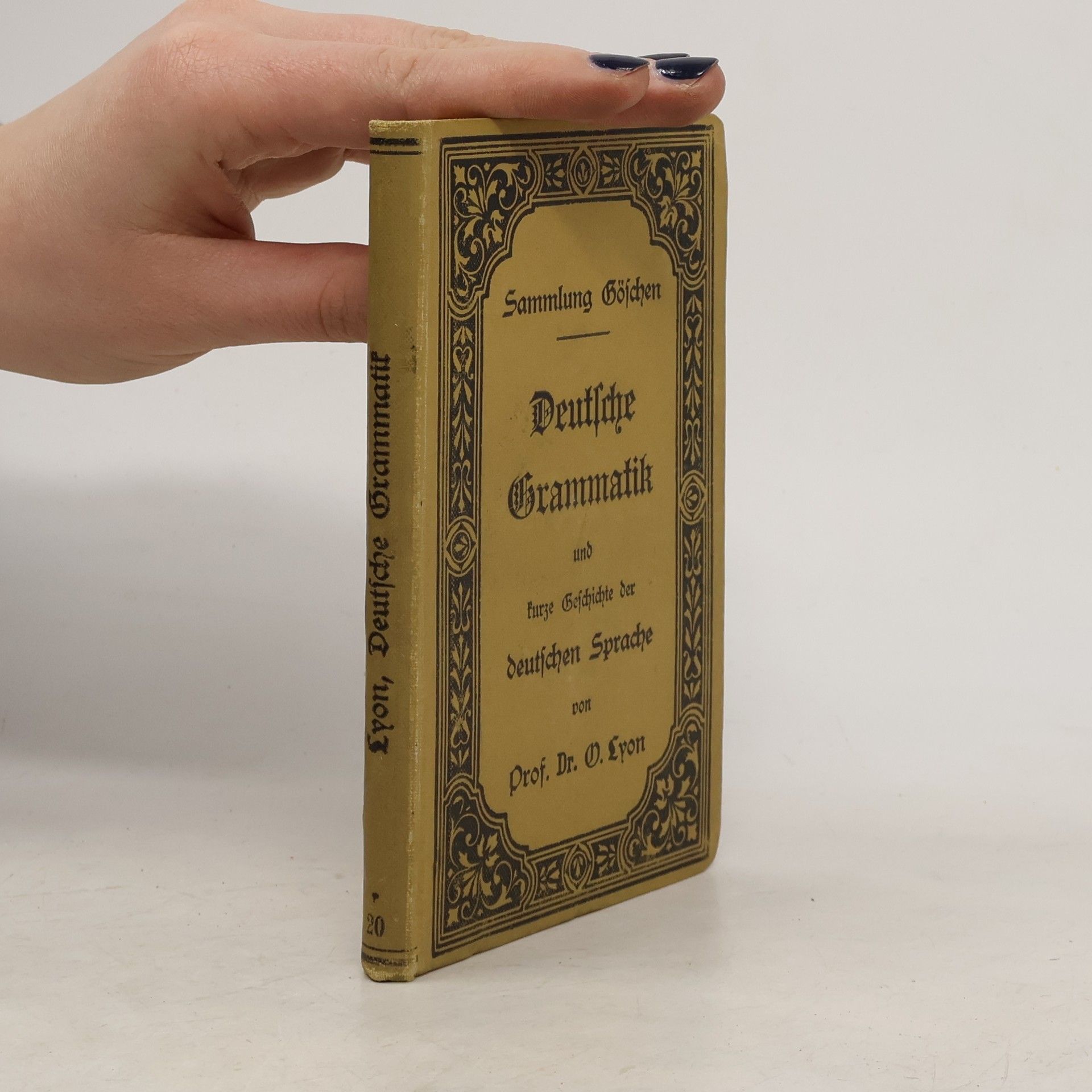 Otto Lyon Deutsche Grammatik und kurze Geschichte der deutschen Sprache