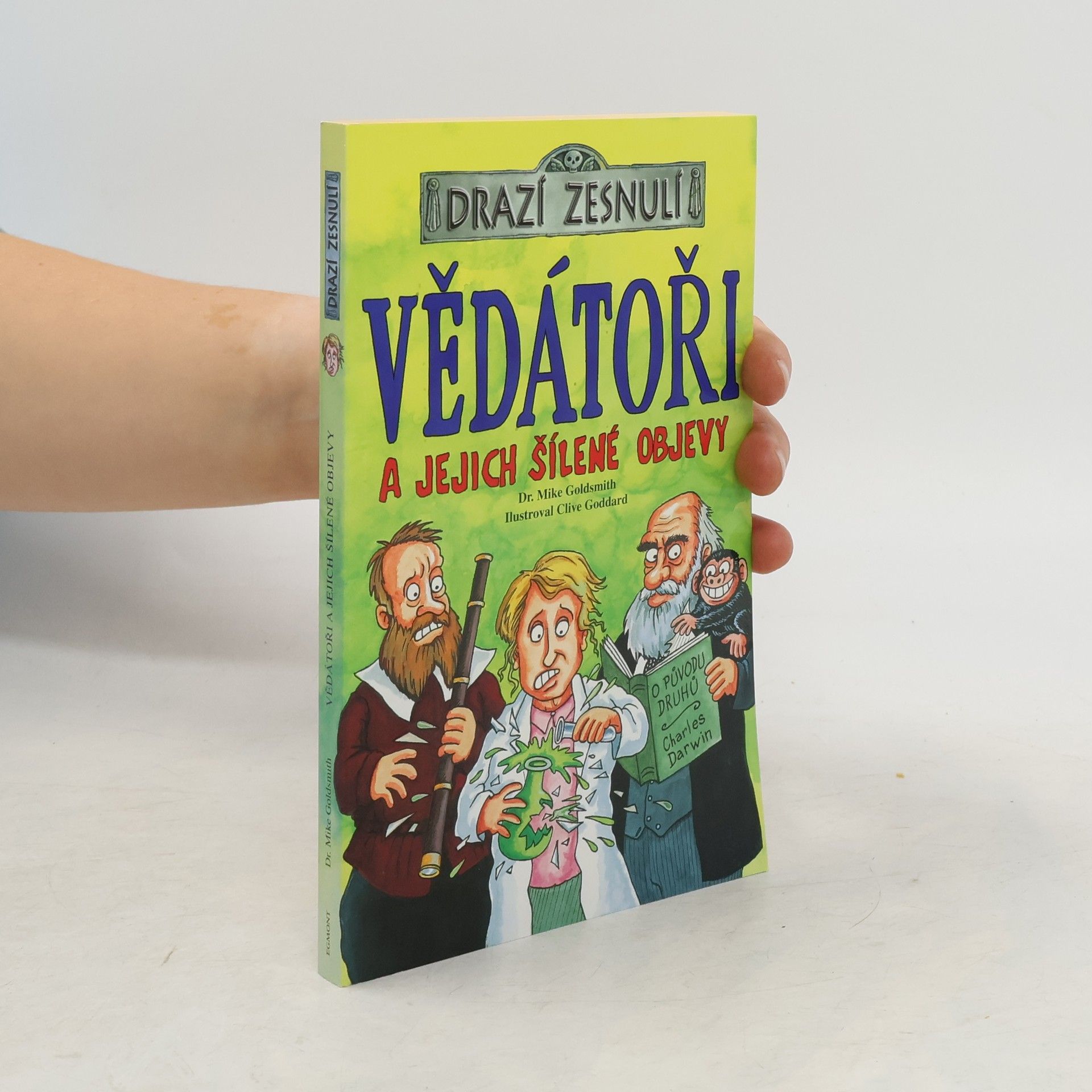 Mike Goldsmith Vědátoři a jejich šílené objevy