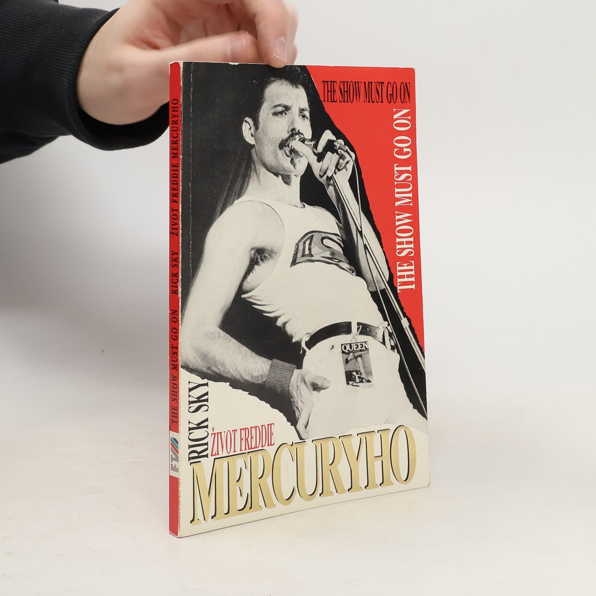 Rick Sky Život Freddie Mercuryho : The Show Must Go On