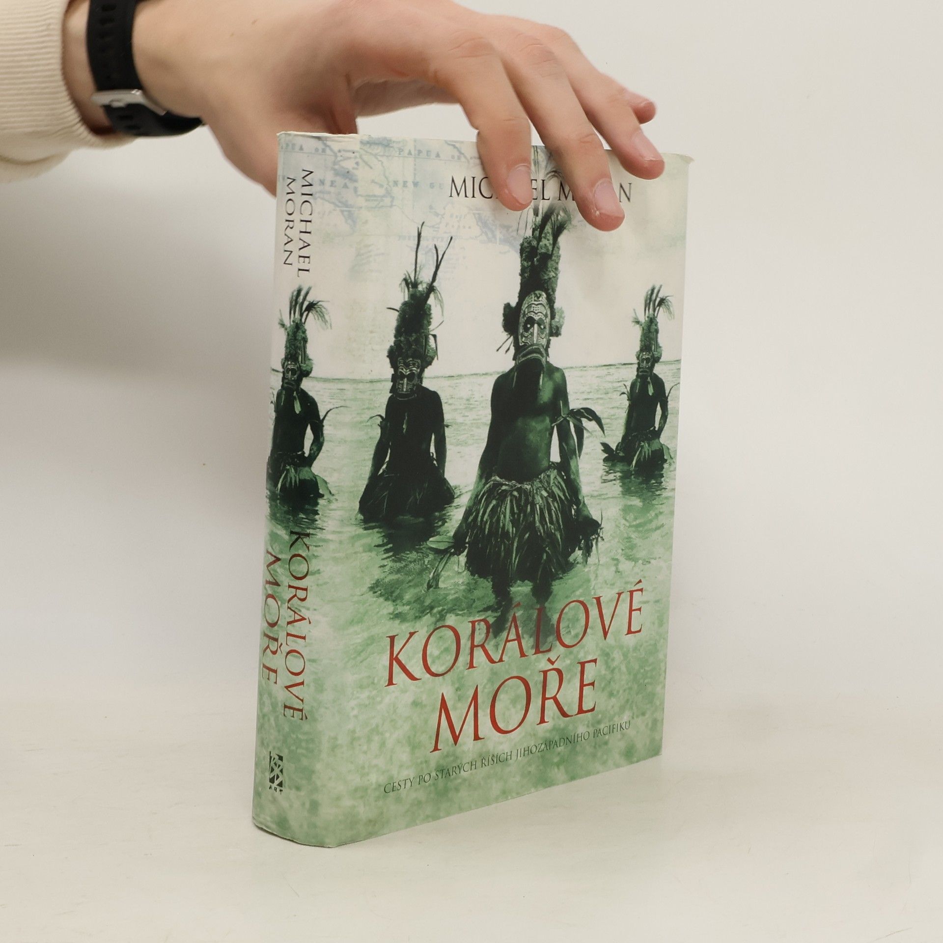 Korálové moře. Cesty po starých říších jihozápadního Pacifiku