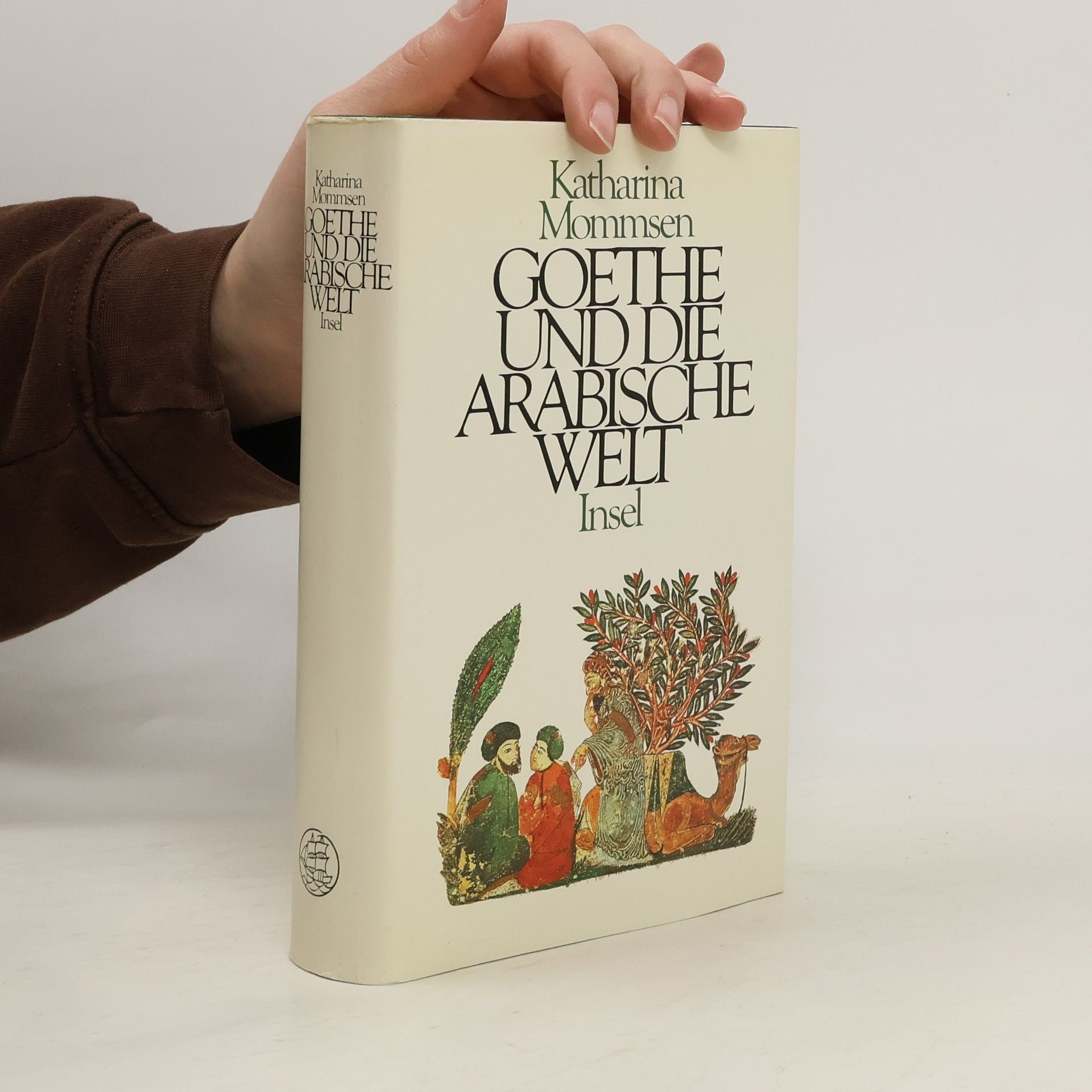 Katharina Mommsen Goethe und die Arabische Welt