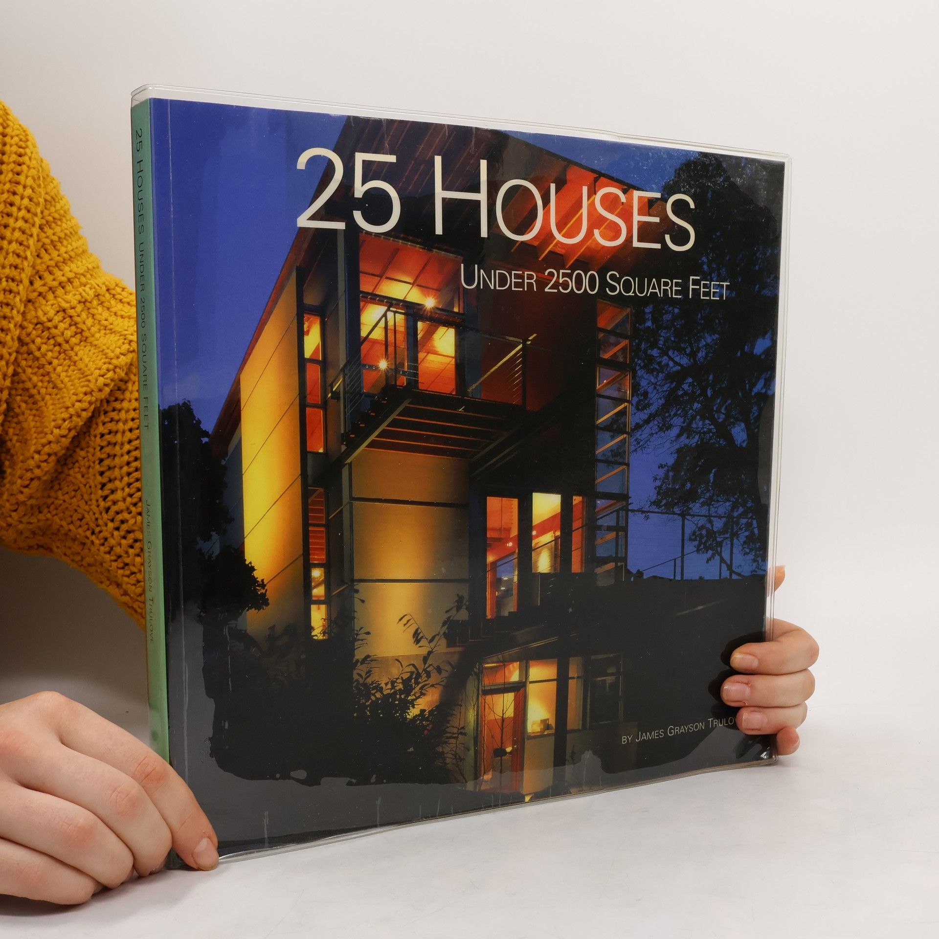 James Grayson Trulove 25 Houses Under 2,500 Square Feet