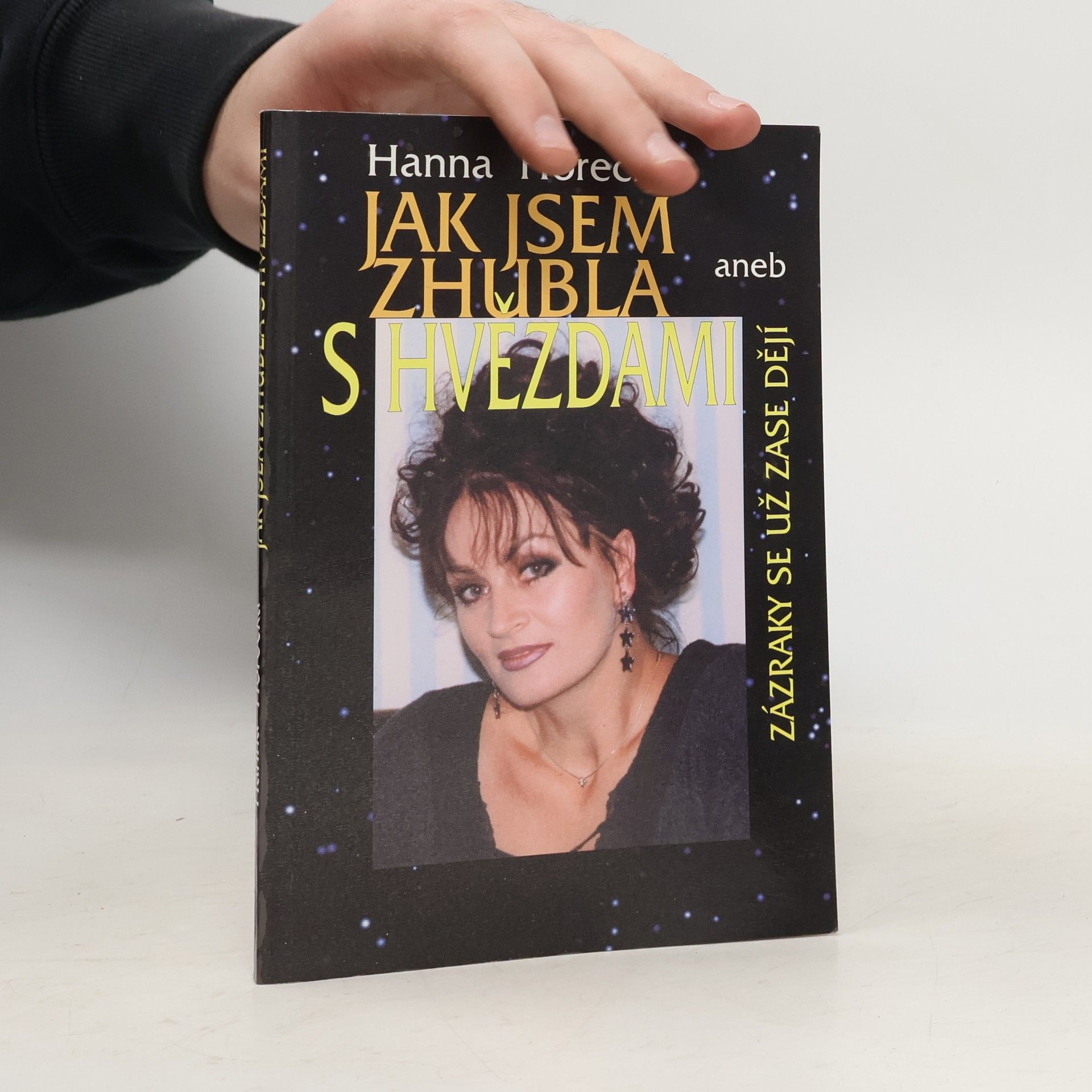 Jak jsem zhubla s hvězdami aneb zázraky se už zase dějí (Obr., 96 s.)