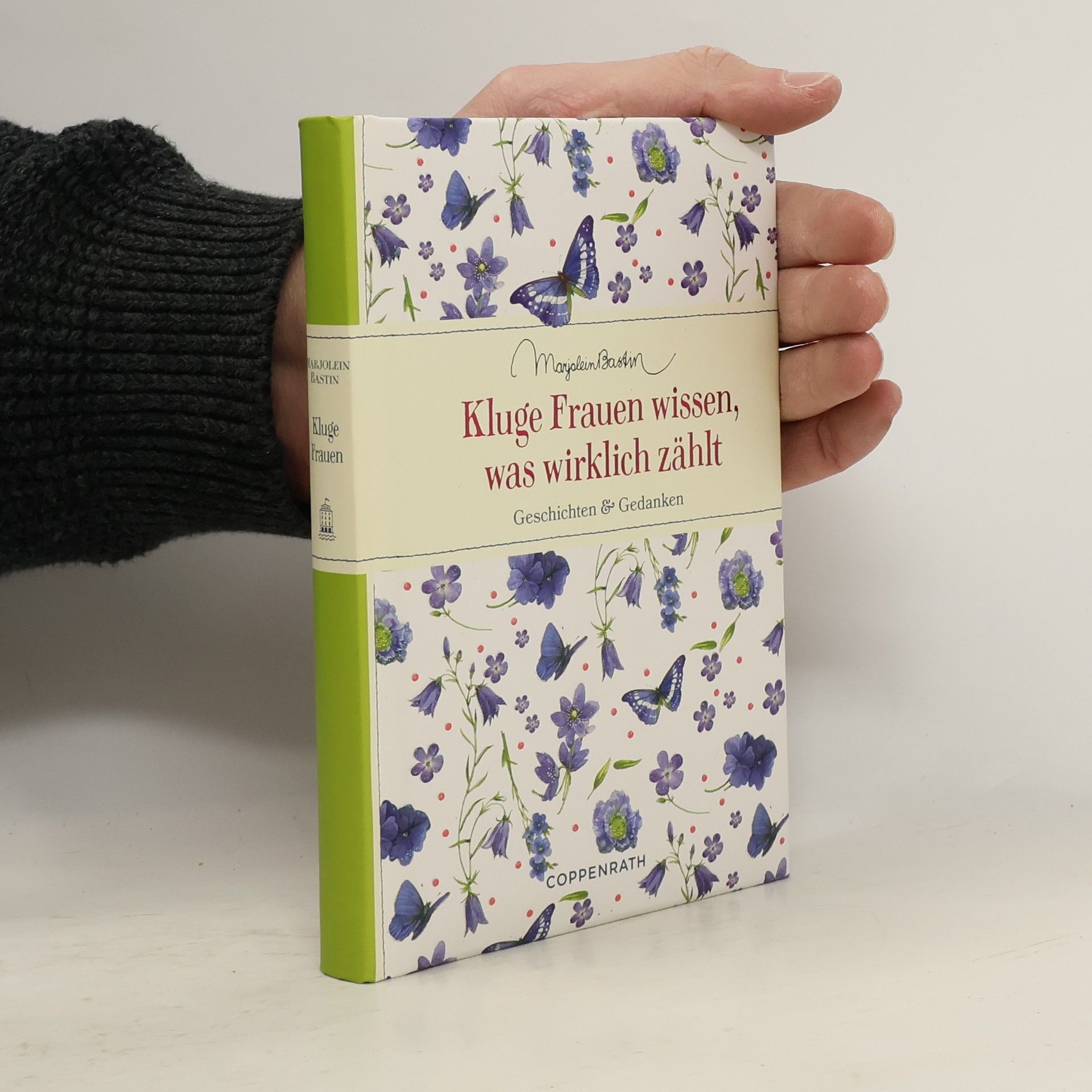 Marjolein Bastin Kluge Frauen wissen, was wirklich zählt