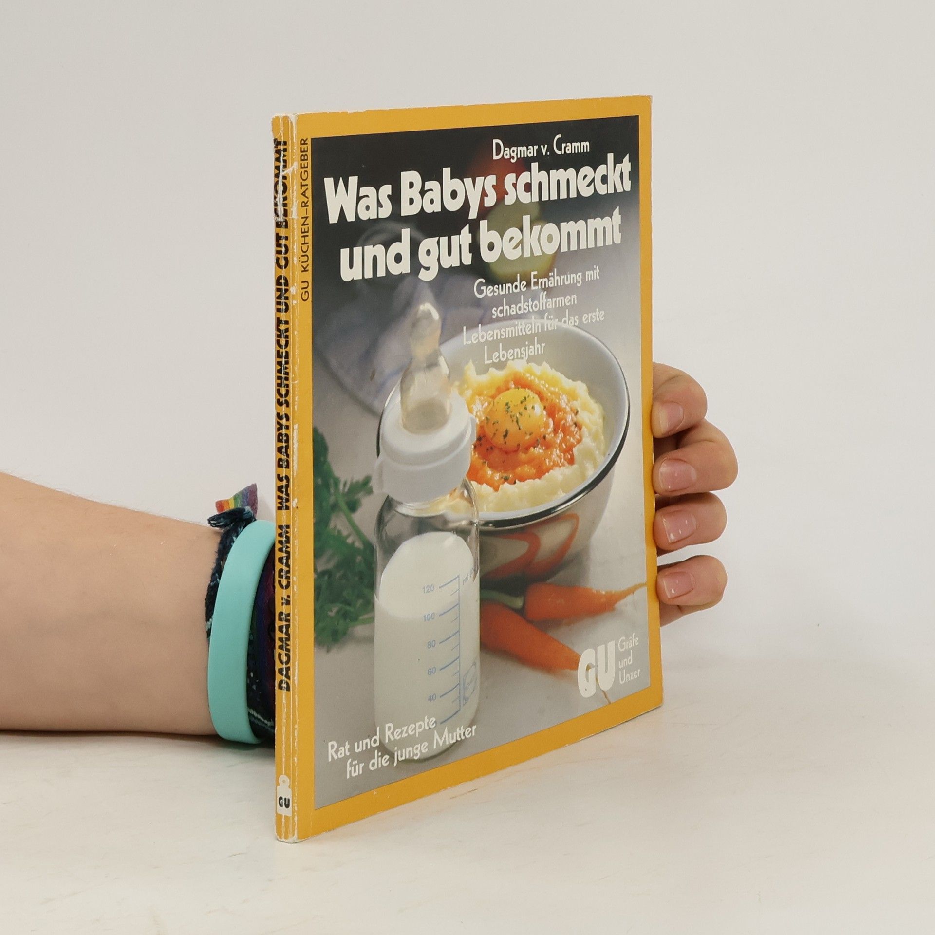 Dagmar von Cramm Was Babys schmeckt und gut bekommt