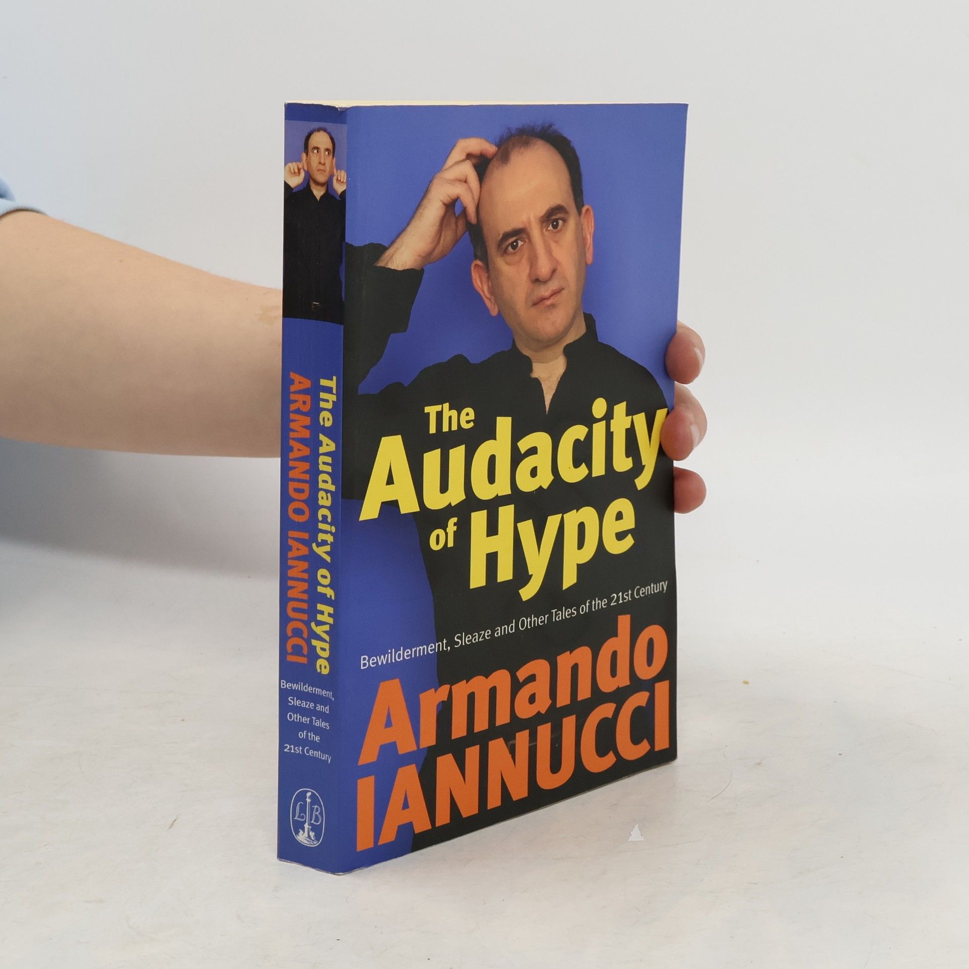 Armando Iannucci The Audacity of Hype