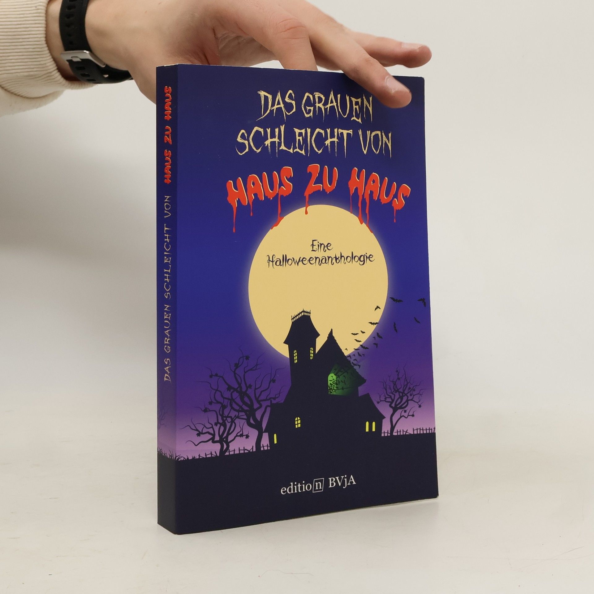 Autorenkollektiv Das Grauen Schleicht von Haus zu Haus