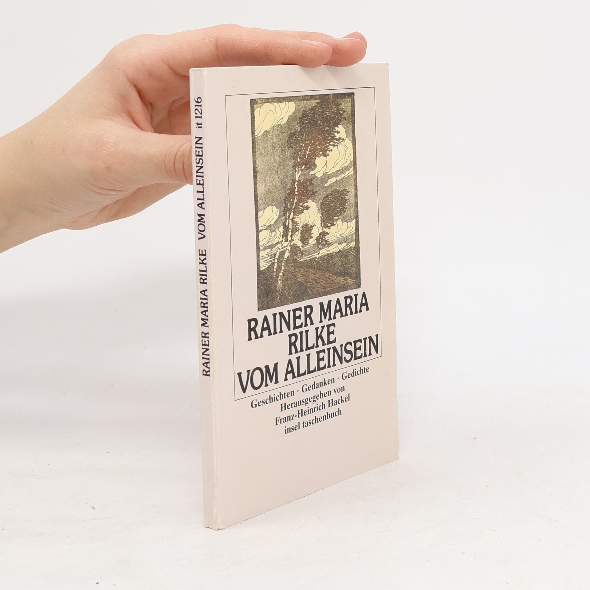 Rainer Maria Rilke Vom Alleinsein : Geschichten-Gedanken-Gedichte