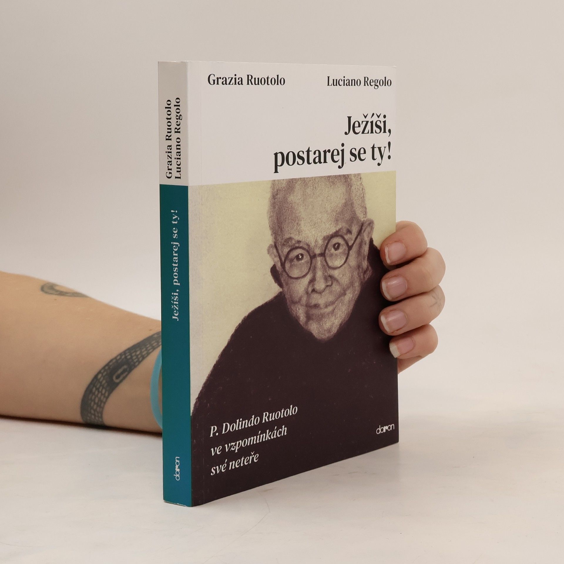 Ježíši, postarej se ty! : P. Dolindo Ruotolo ve vzpomínkách své neteře