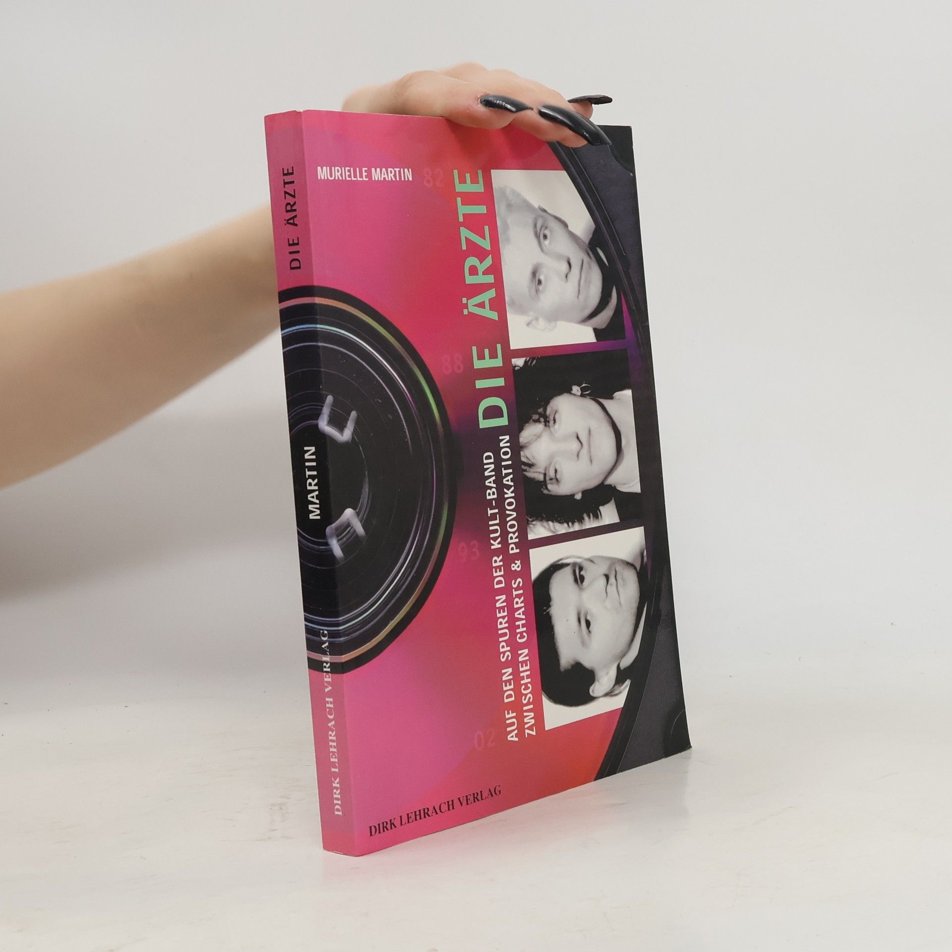 Murielle Martin Die Ärzte. Auf den Spuren der Kult-Band zwischen Charts & Provokation.