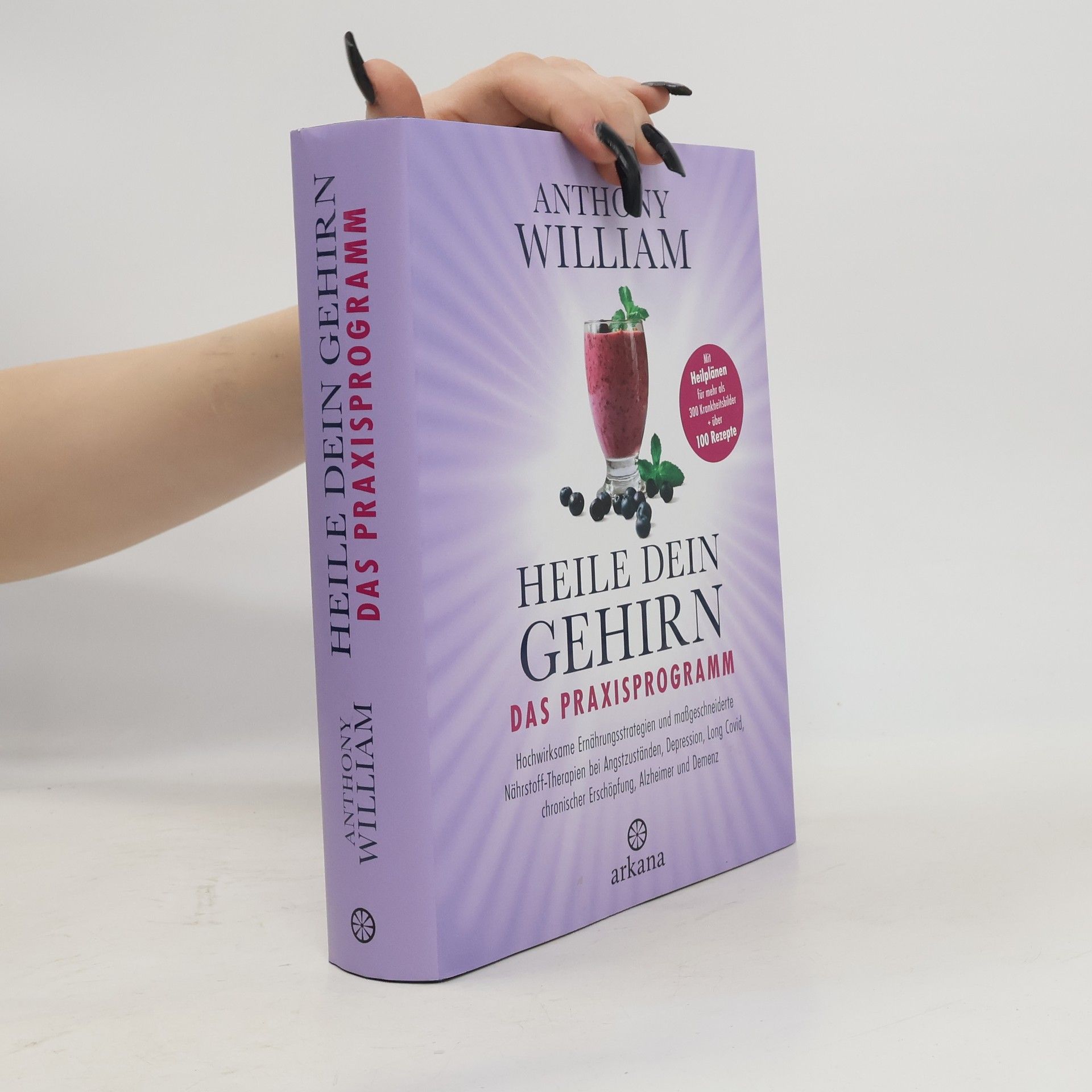 Heile dein Gehirn - Das Praxisprogramm