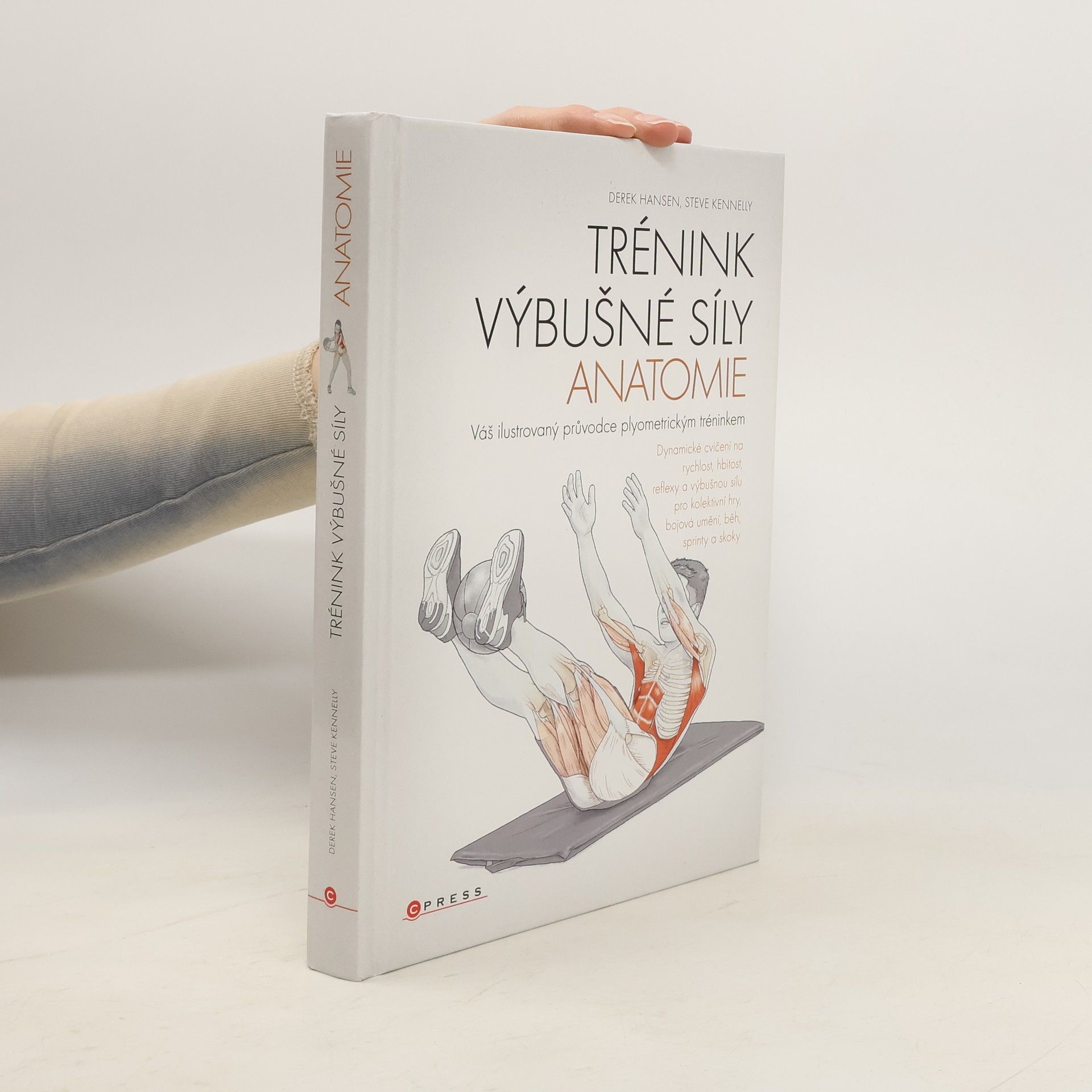 Derek M. Hansen Trénink výbušné síly - anatomie