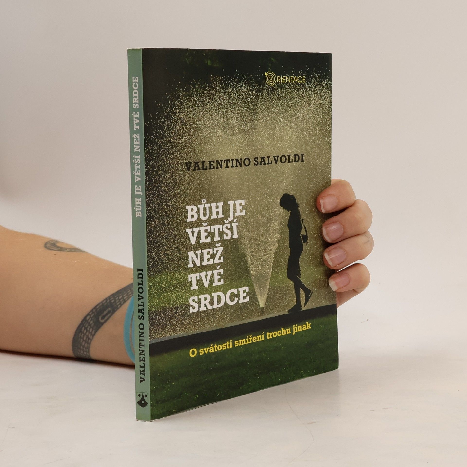 Valentino Salvoldi Bůh je větší než tvé srdce: O svátosti smíření trochu jinak