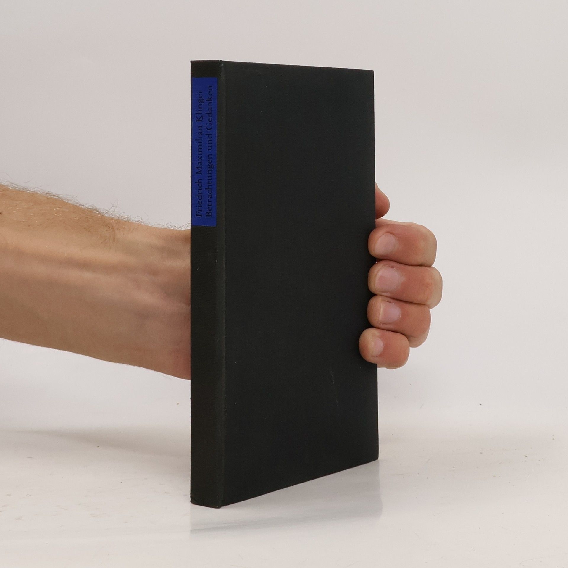 Friedrich Maximilian Klinger Betrachtungen und Gedanken