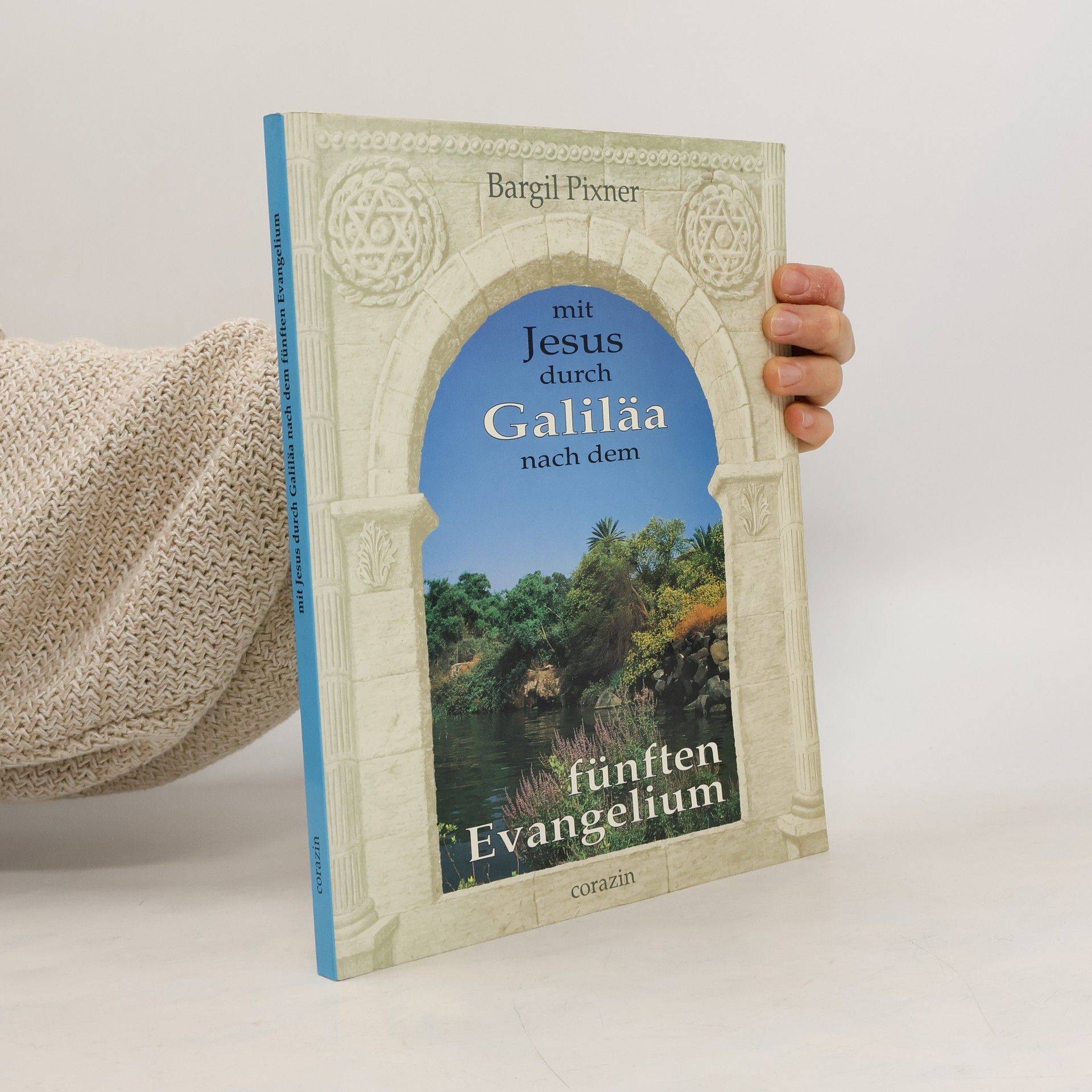 Mit Jesus durch Galiläa nach dem fünften Evangelium