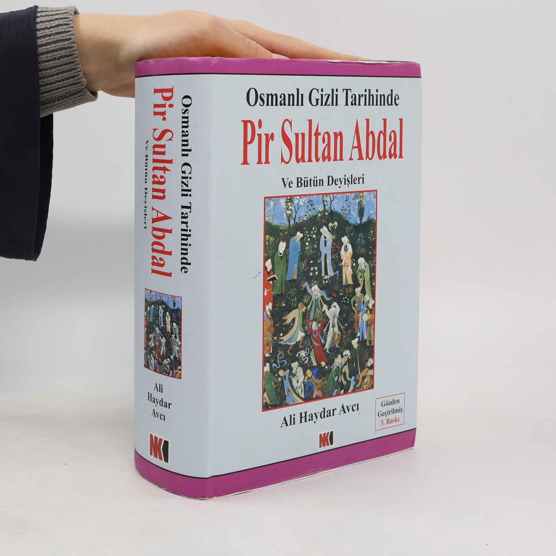 Ali Haydar Avcı Osmanlı gizli tarihinde Pir Sultan Abdal ve bütün deyişleri - Gözden Geçirilmiş 3. Baskı