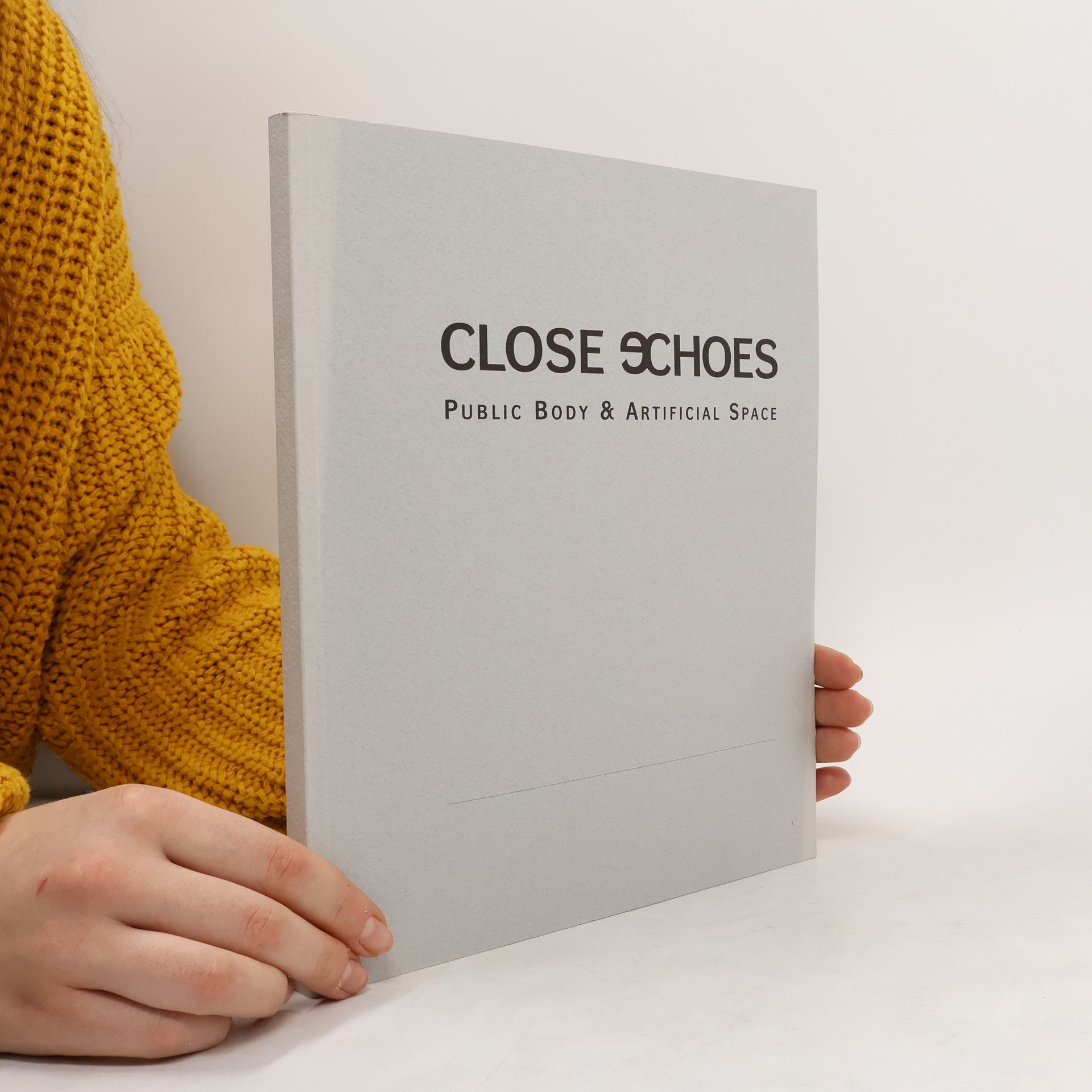 AA.VV. Close Echoes. Public Body & Artificial Space