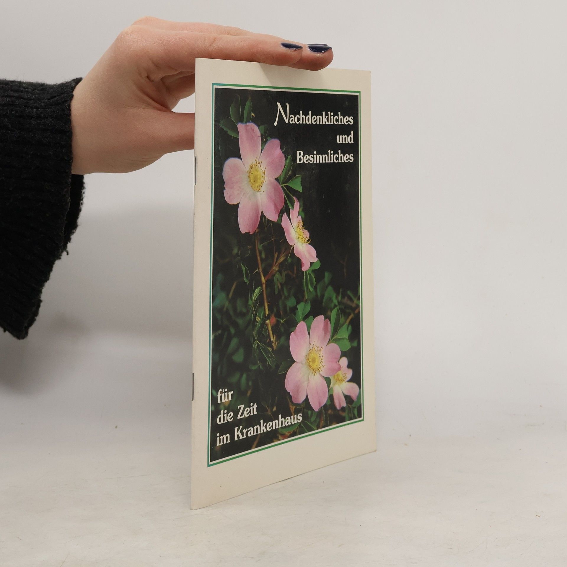 Various authors Nachdenkliches und Besinnliches für die Zeit im Krankenhaus
