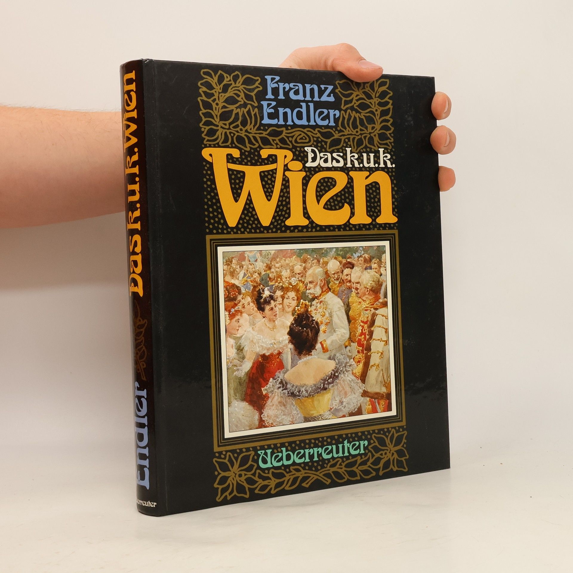 Franz Endler Das k.u.k. Wien